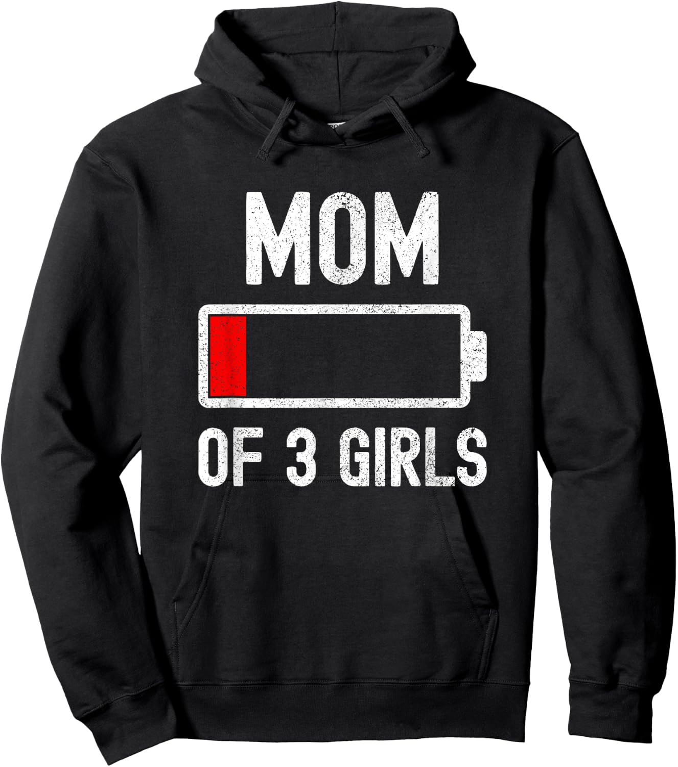 Mom Of 3 Girls Low Battery Energy Funny Sarcastic For Mother Hoodie - Hoodie | Black