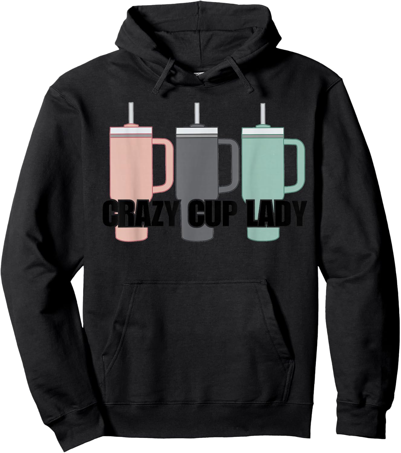 Crazy Cup Lady Viral Mom Life Stanley Hoodie - Hoodie | Black