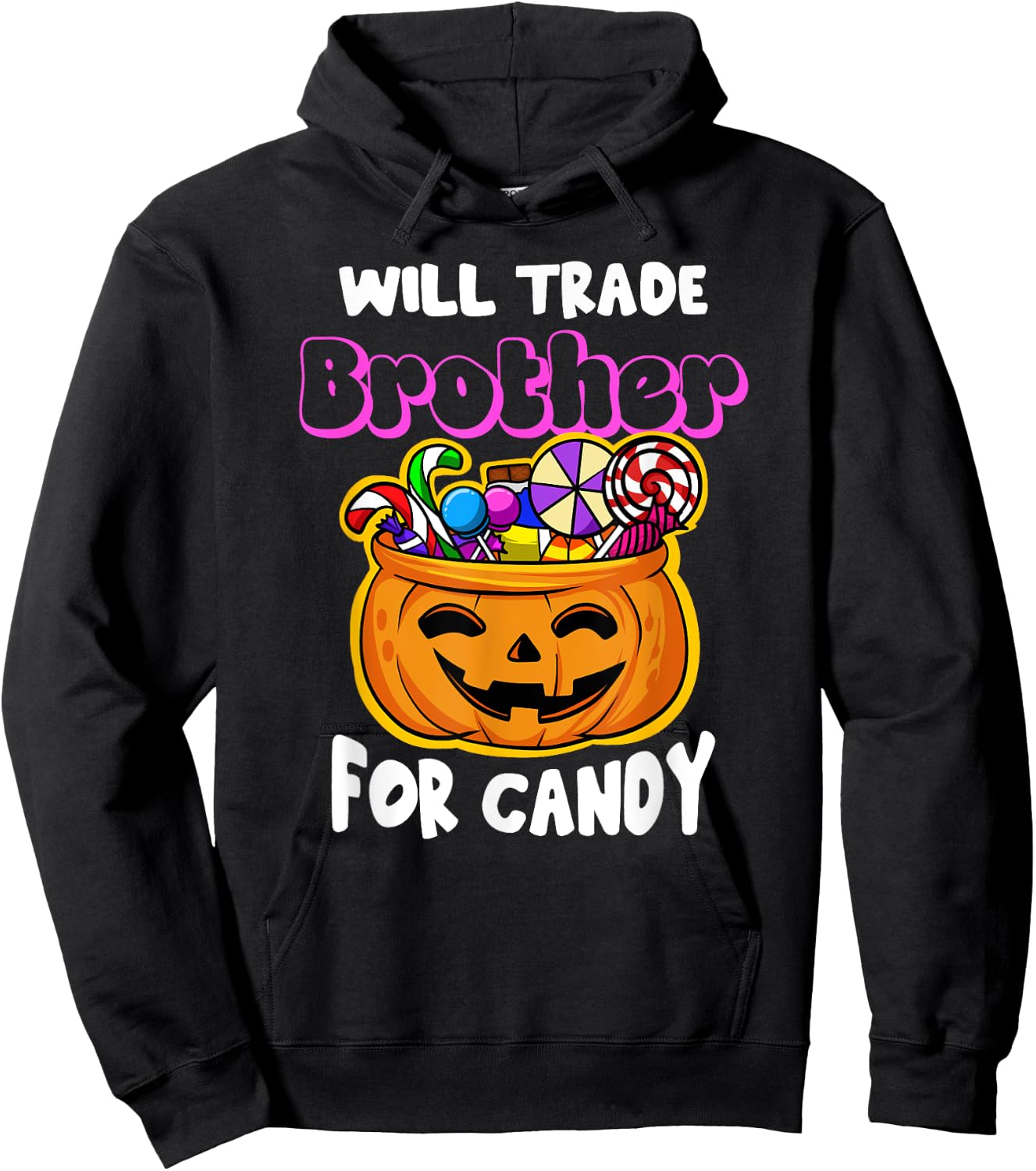 Will Trade Brother for Candy Halloween Matching Sister Funny Hoodie - Hoodie | Black