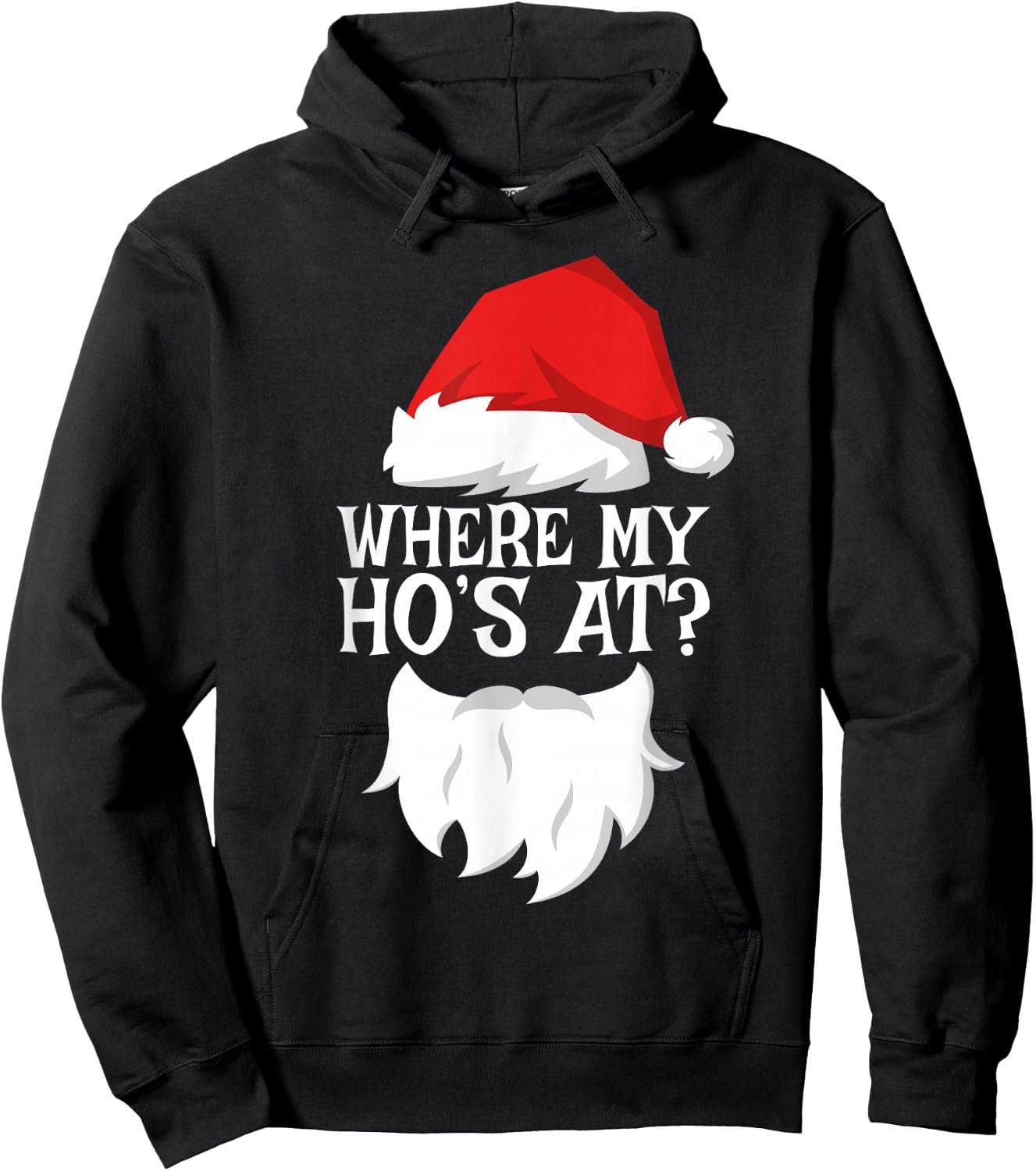 Where My Ho's At Shirt Adult Men Women Kids Santa Christmas Hoodie - Hoodie | Black