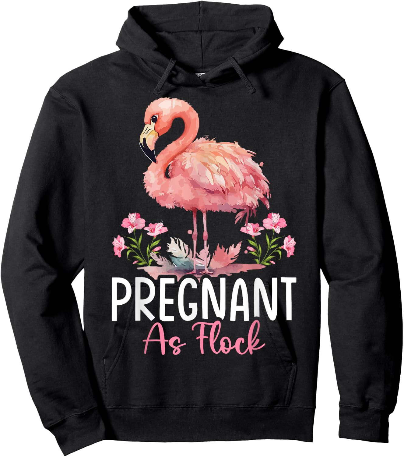 Flamingo Pregnant Flock Pregnant As Flock Hoodie - Hoodie | Black