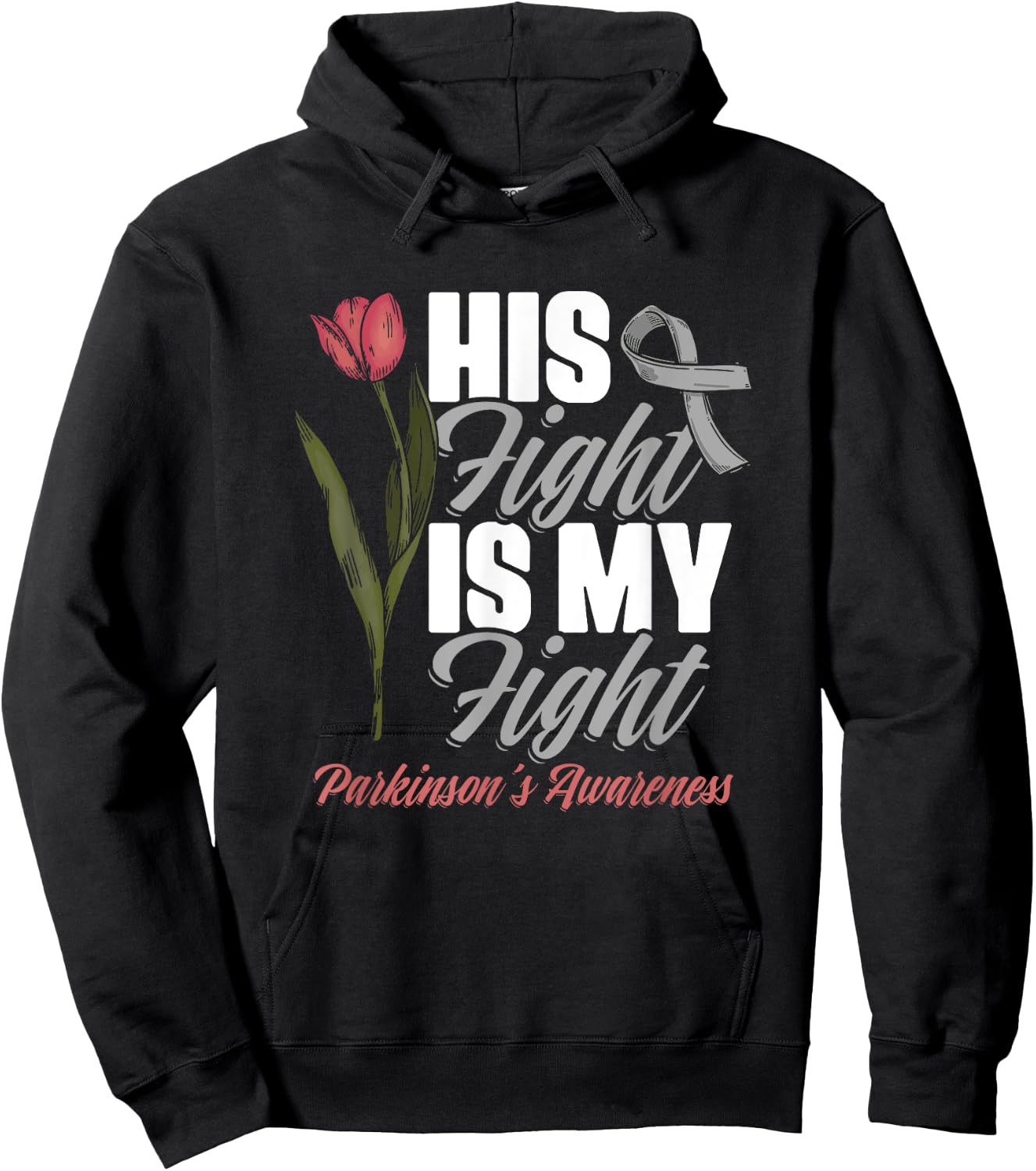 His Fight My Fight PD Tulips Parkinson's Disease Warrior Hoodie - Hoodie | Black