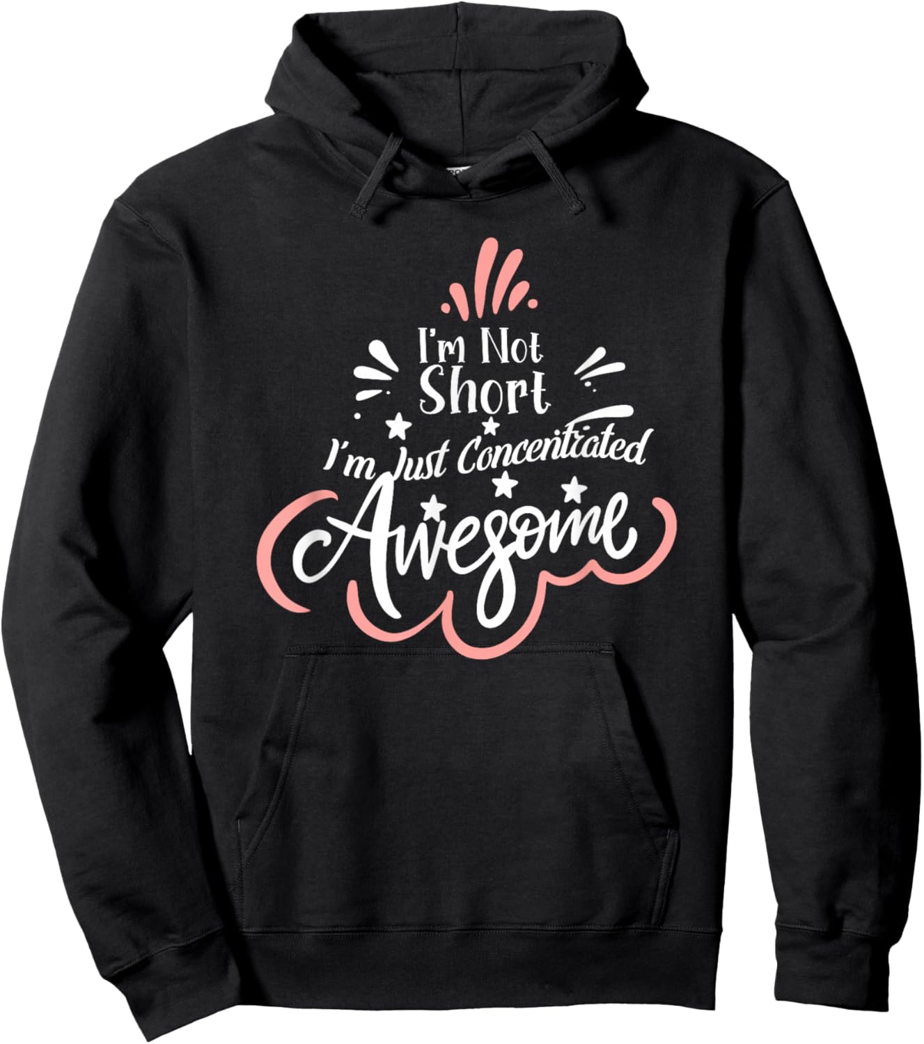 I'm Not Short I'm Just Concentrated Awesome, Short girl Hoodie - Hoodie | Black