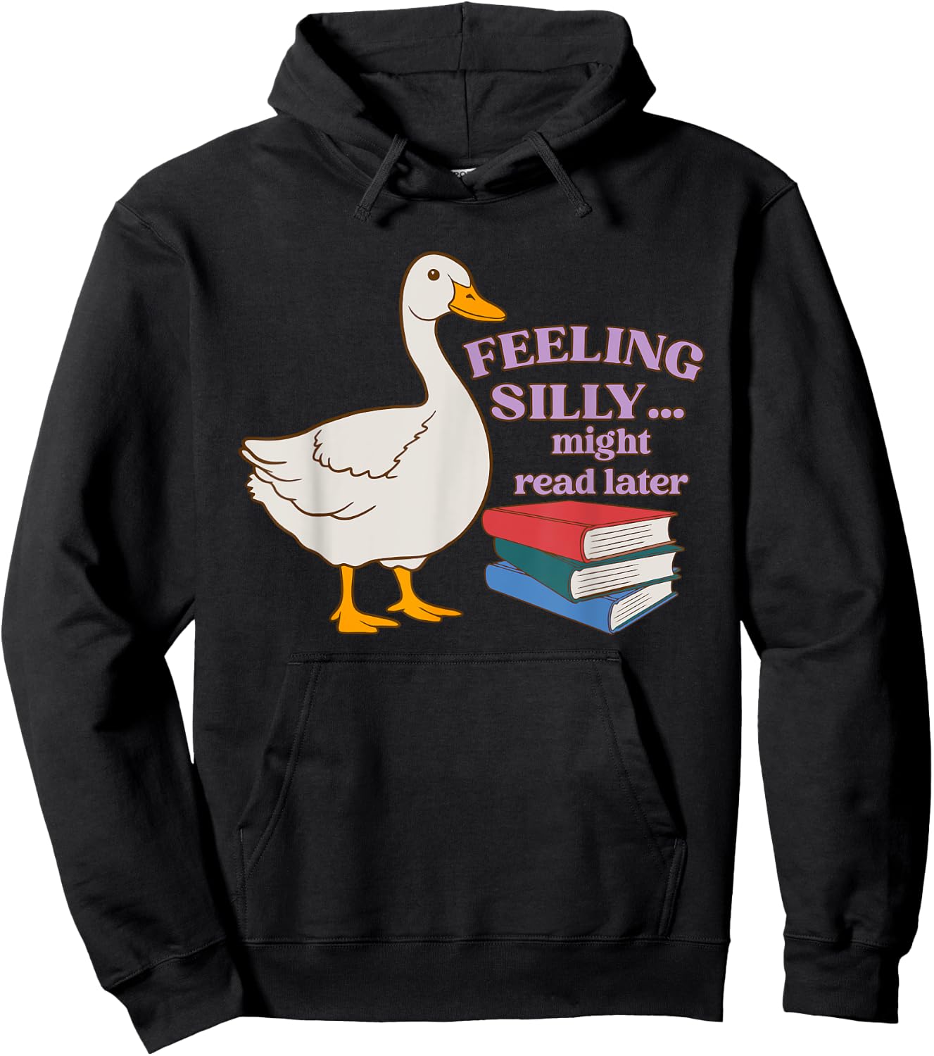 Feeling Silly Might Read Later Funny Apparel Hoodie - Hoodie | Black