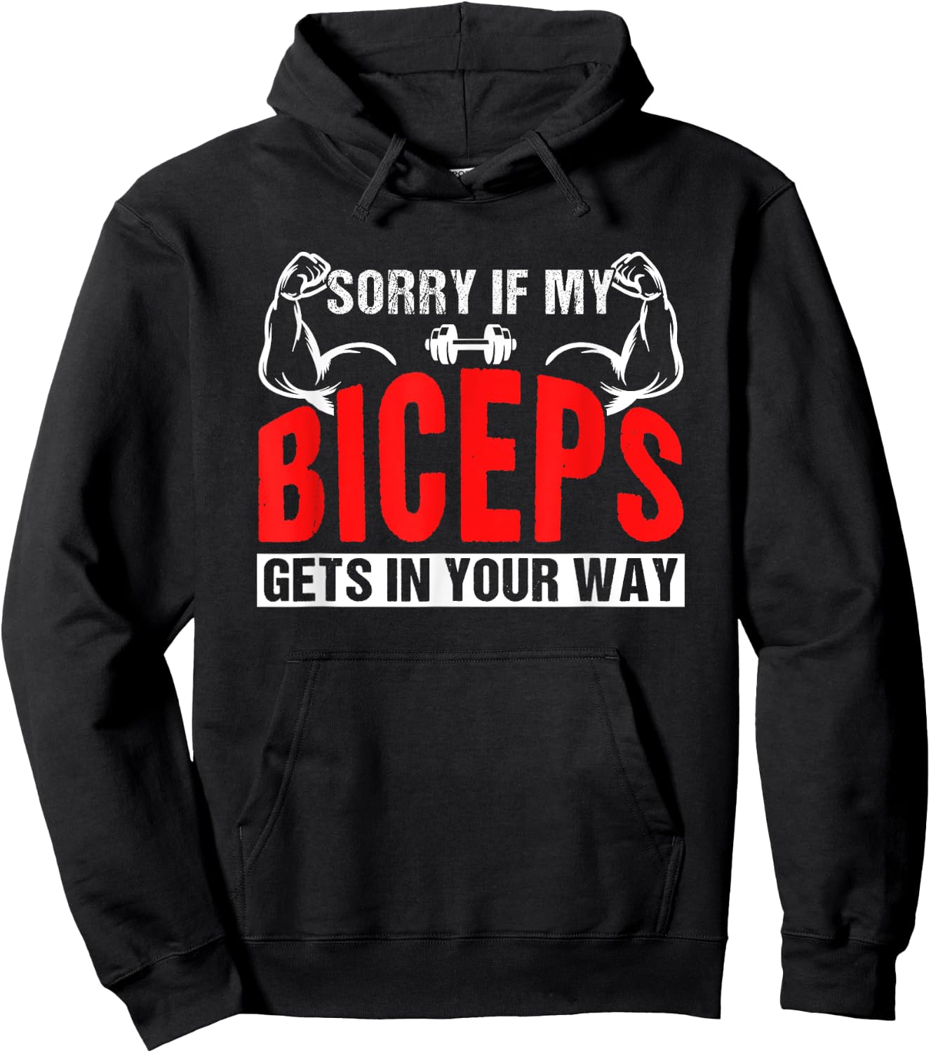 Sorry If My Biceps Gets In Your Way Sayings Muscle Curl Hoodie - Hoodie | Black