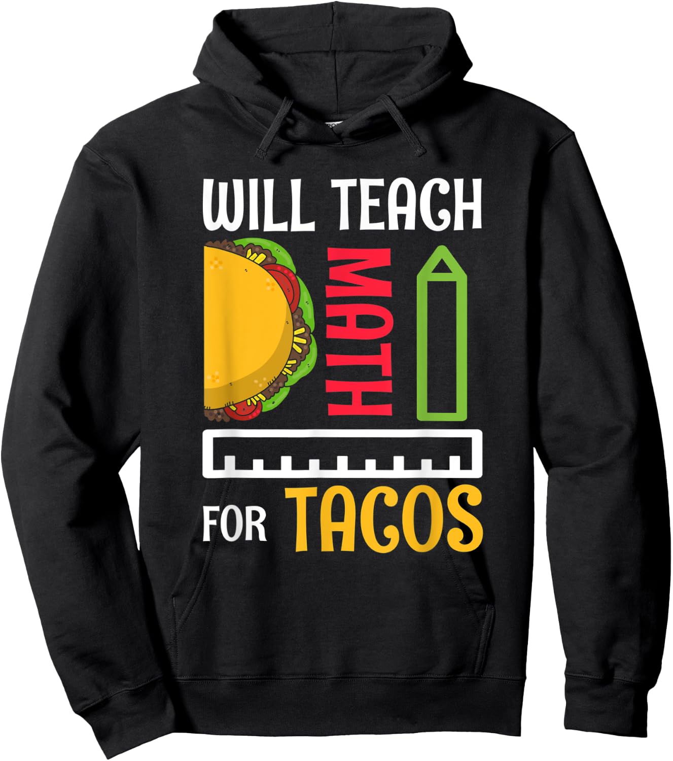 Will Teach Math For Tacos Math Teacher Mathematics Teaching Women Hoodie - Hoodie | Black