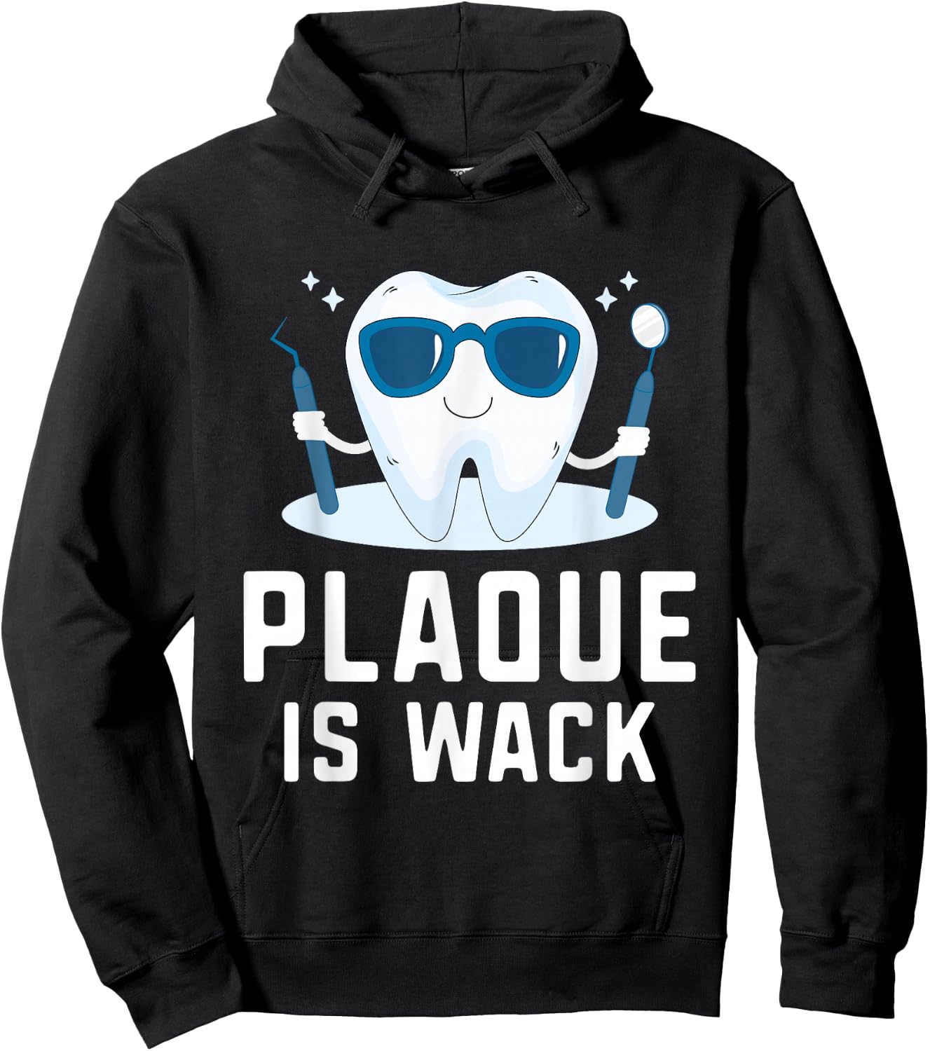 Plaque Is Wack Teeth Doctor Dental Hygienist Dentist Hoodie - Hoodie | Black