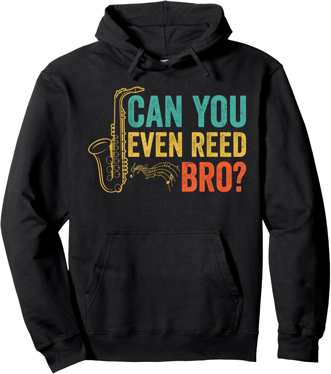 Can You Even Reed Bro Funny Saxophone Player Hoodie - Hoodie | Black