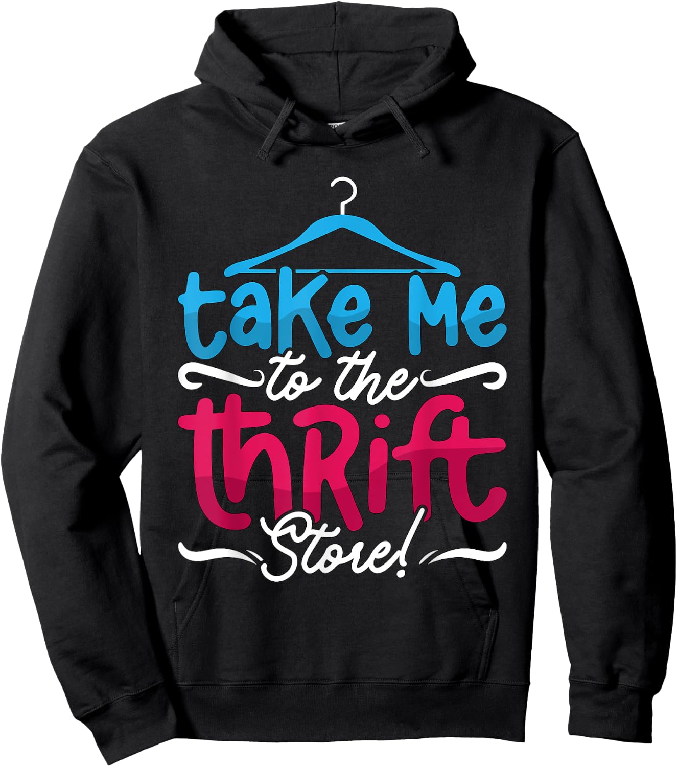 Take Me To The Thrift Store Loves Yard Sales Thrift Shopping Hoodie - Hoodie | Black