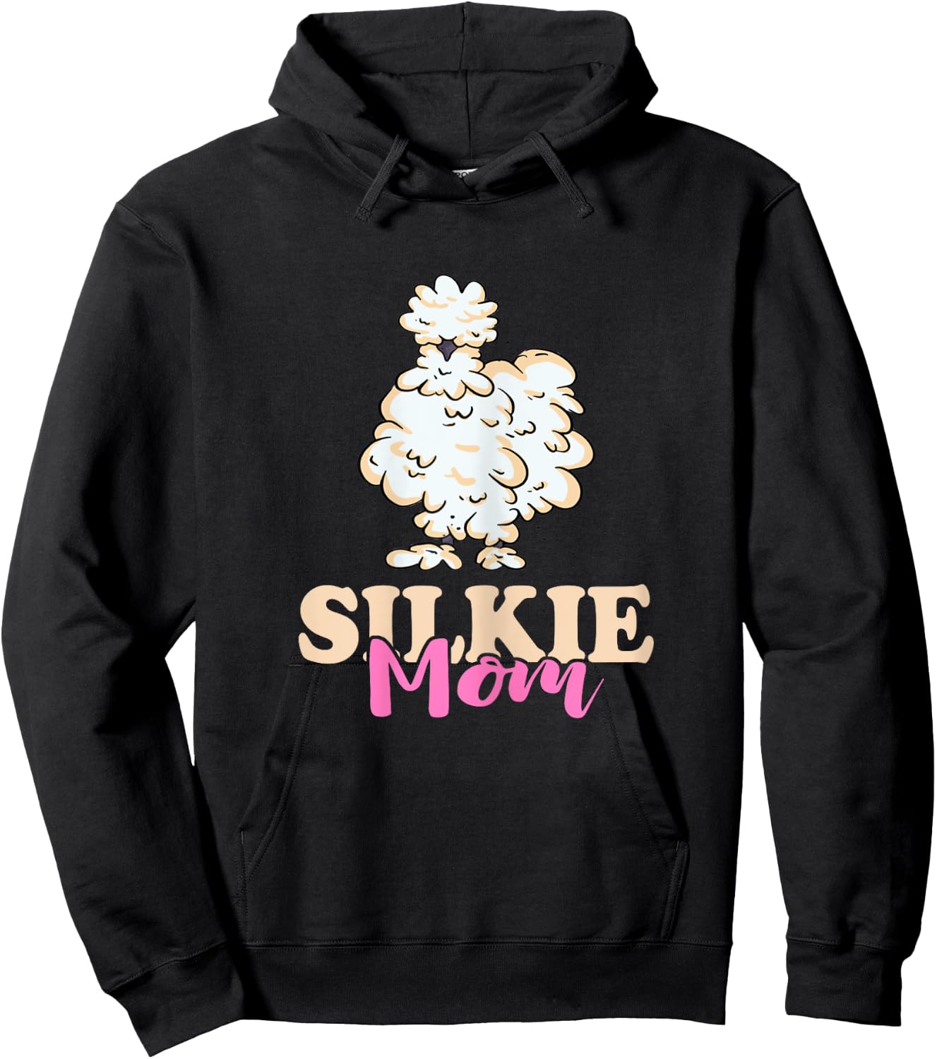 Silkie Mom Silky Chicken Smooth Cuddly Bird Silkie Chicken Hoodie - Hoodie | Black