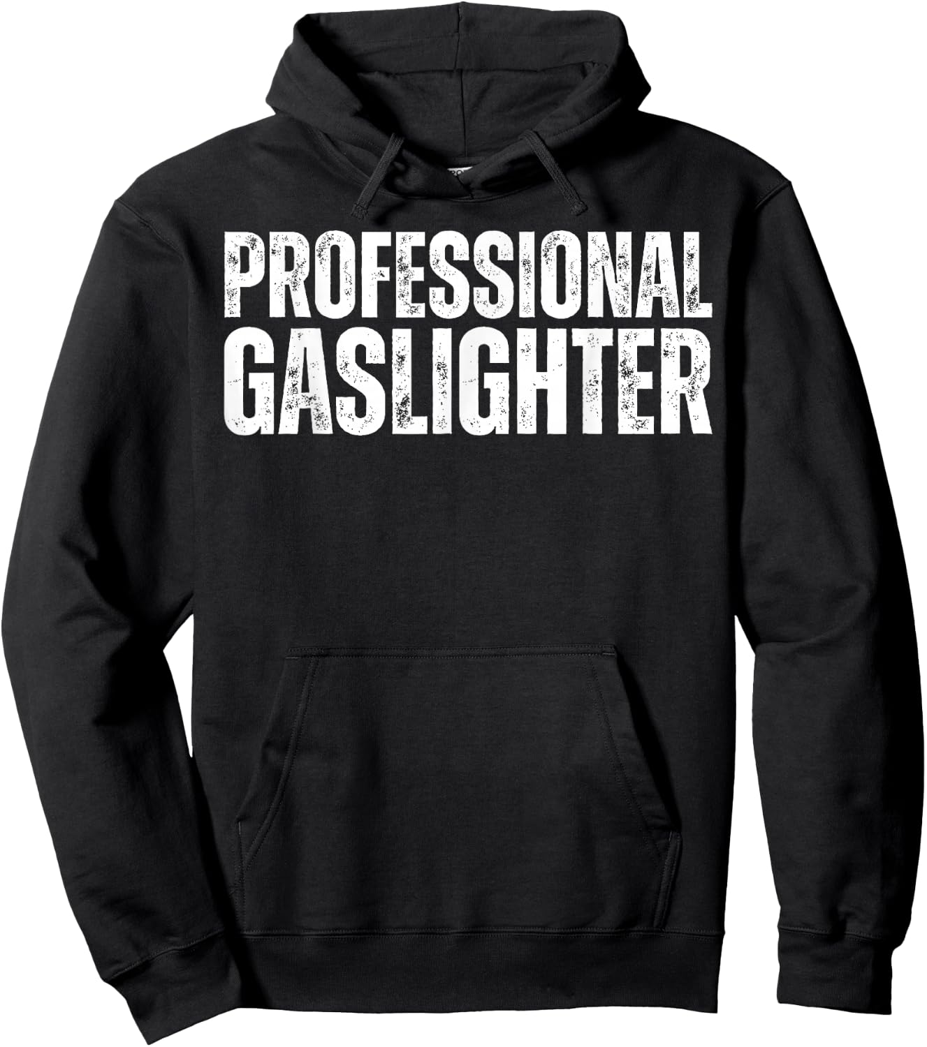 Professional Gaslighter Expert Gaslighting Funny Gaslight Hoodie - Hoodie | Black
