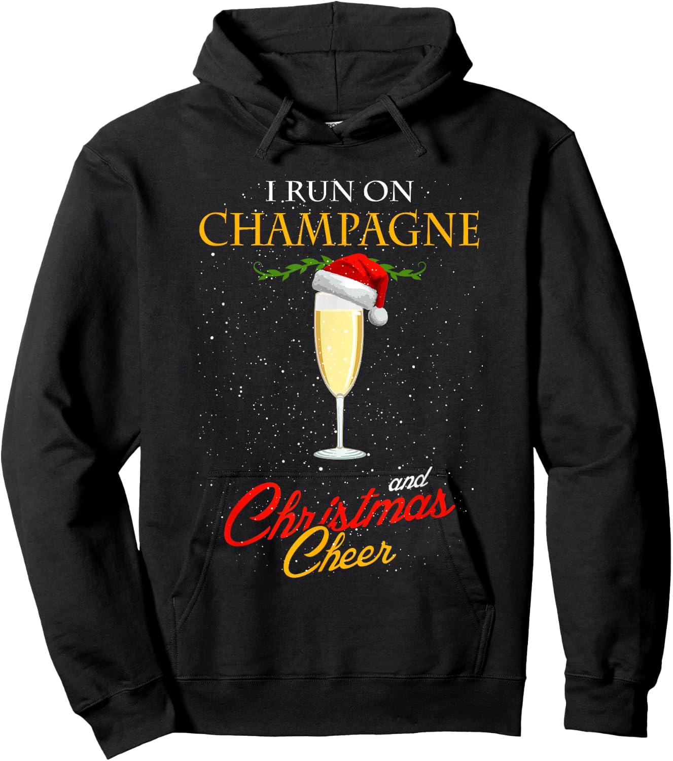 I Run On Champagne And Christmas Cheer Sparkling Wine Glass Hoodie - Hoodie | Black