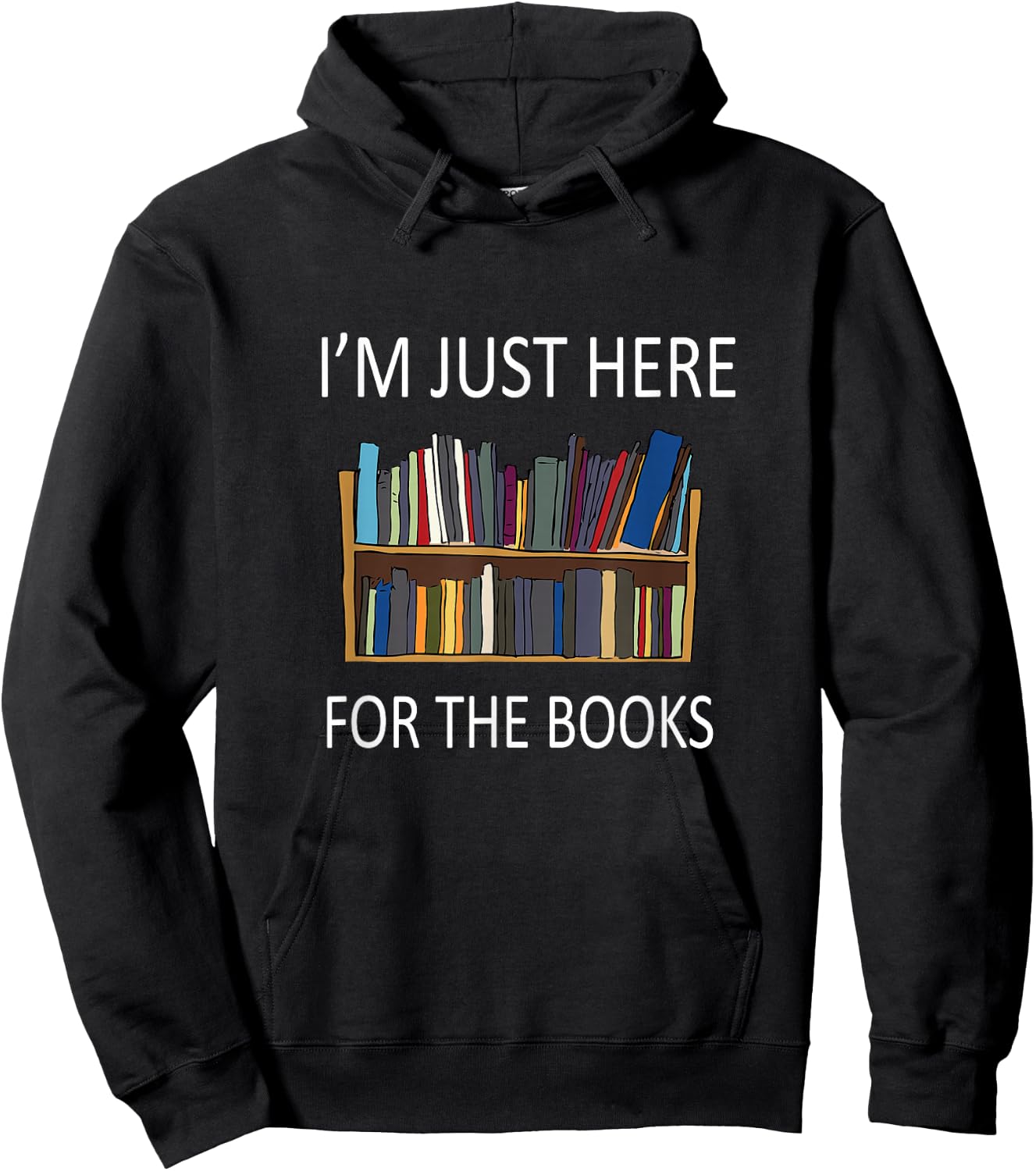 I'm just here for The Books Hoodie - Hoodie | Black