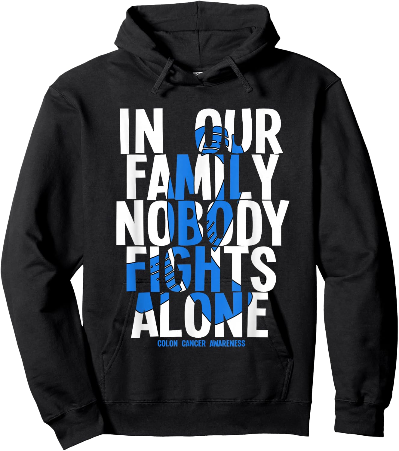 In Our Family Nobody Fights Alone Colon Cancer Awareness Hoodie - Hoodie | Black