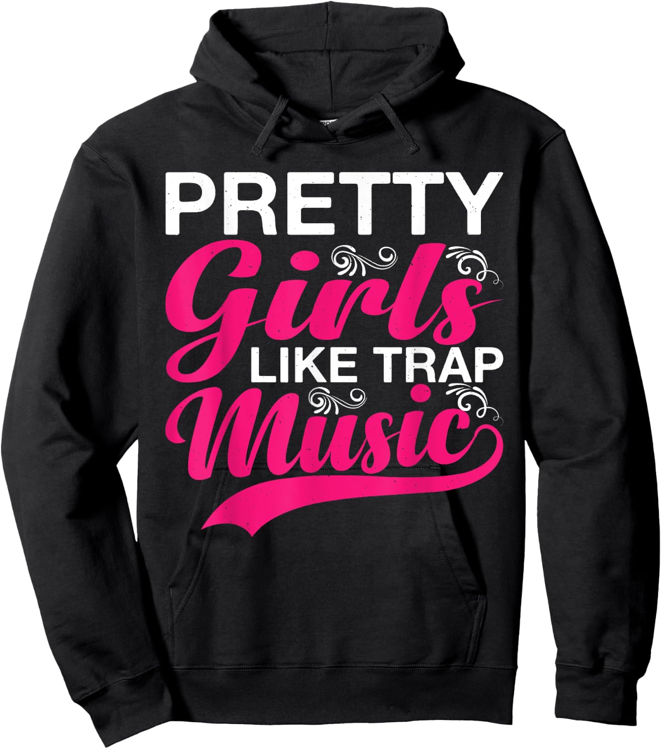 Pretty Girls Like Trap Music Hoodie - Hoodie | Black