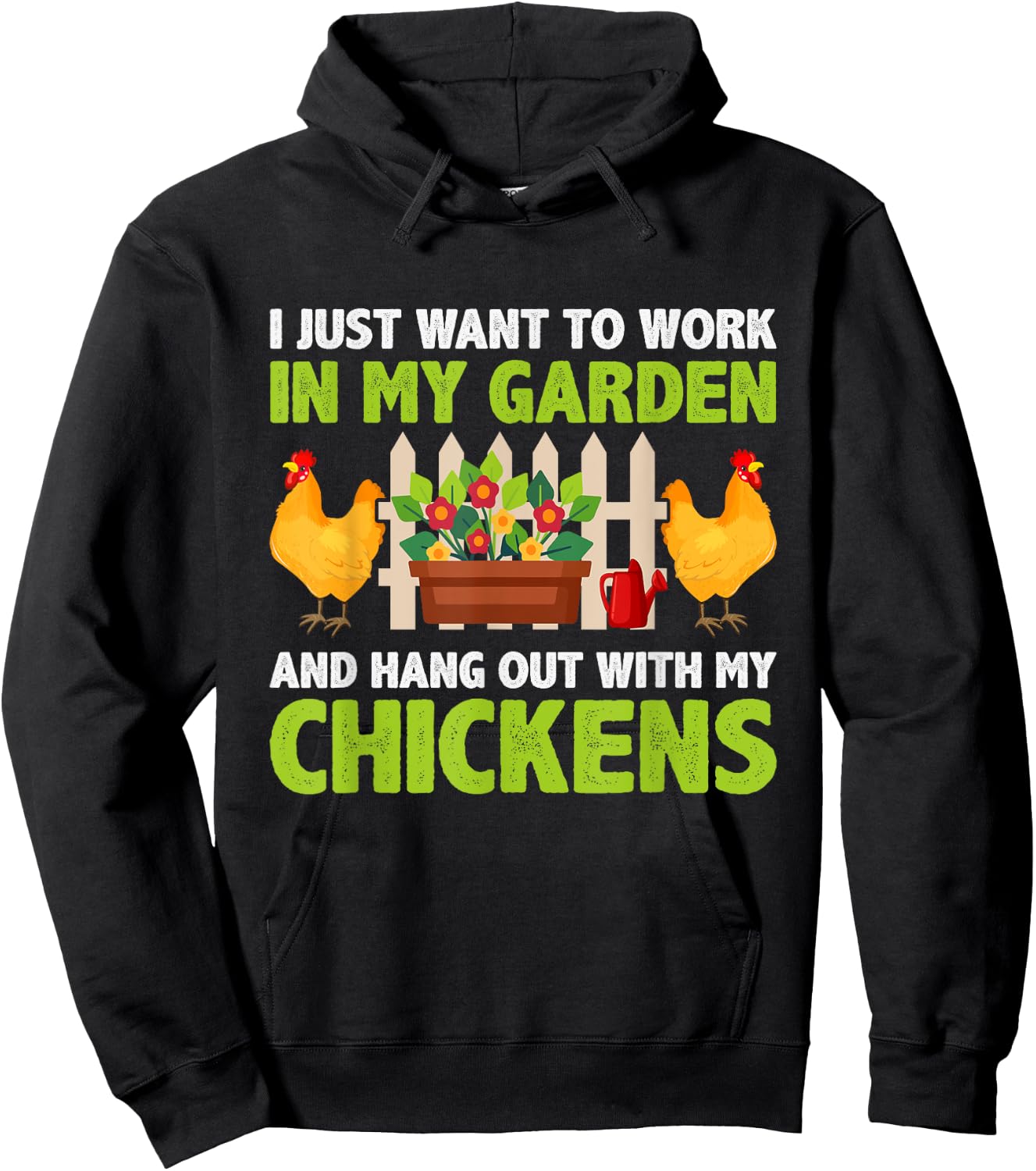 Work in My Garden Funny Chicken Gardening Chicken Lovers Hoodie - Hoodie | Black