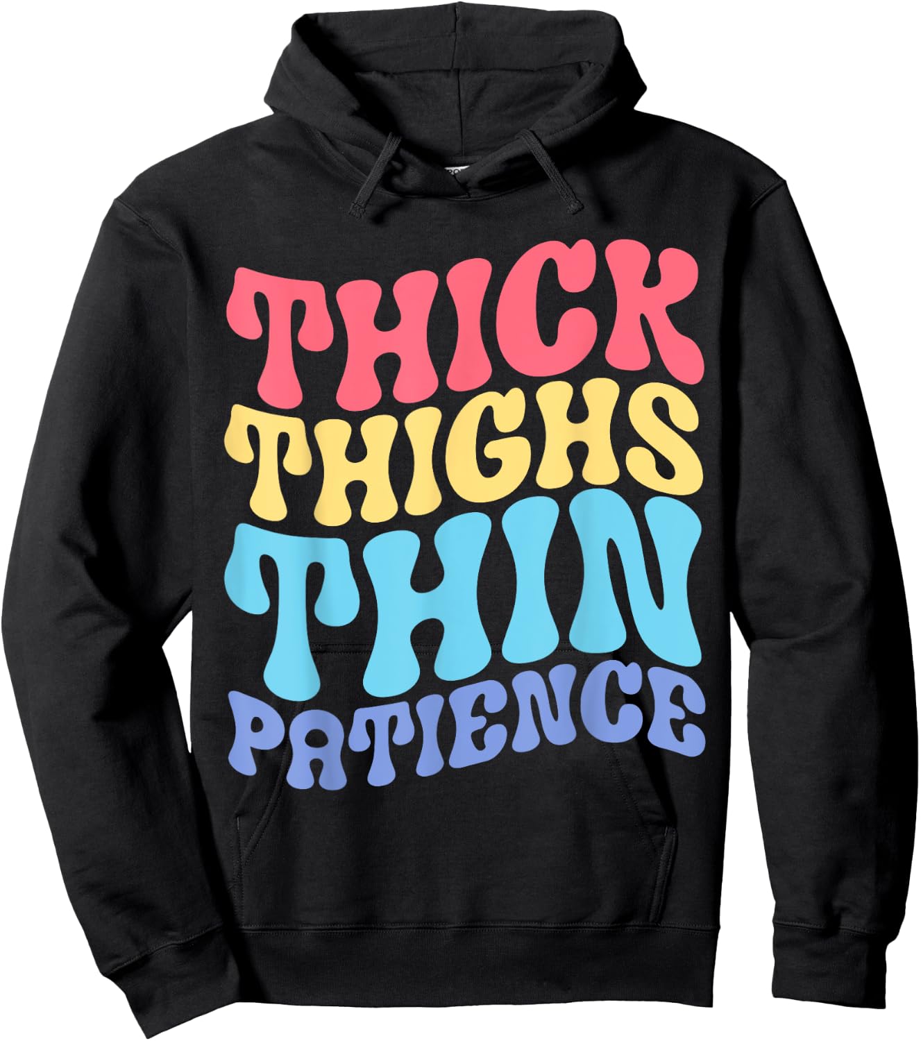 Thick Thighs Thin Patience Hoodie - Hoodie | Black