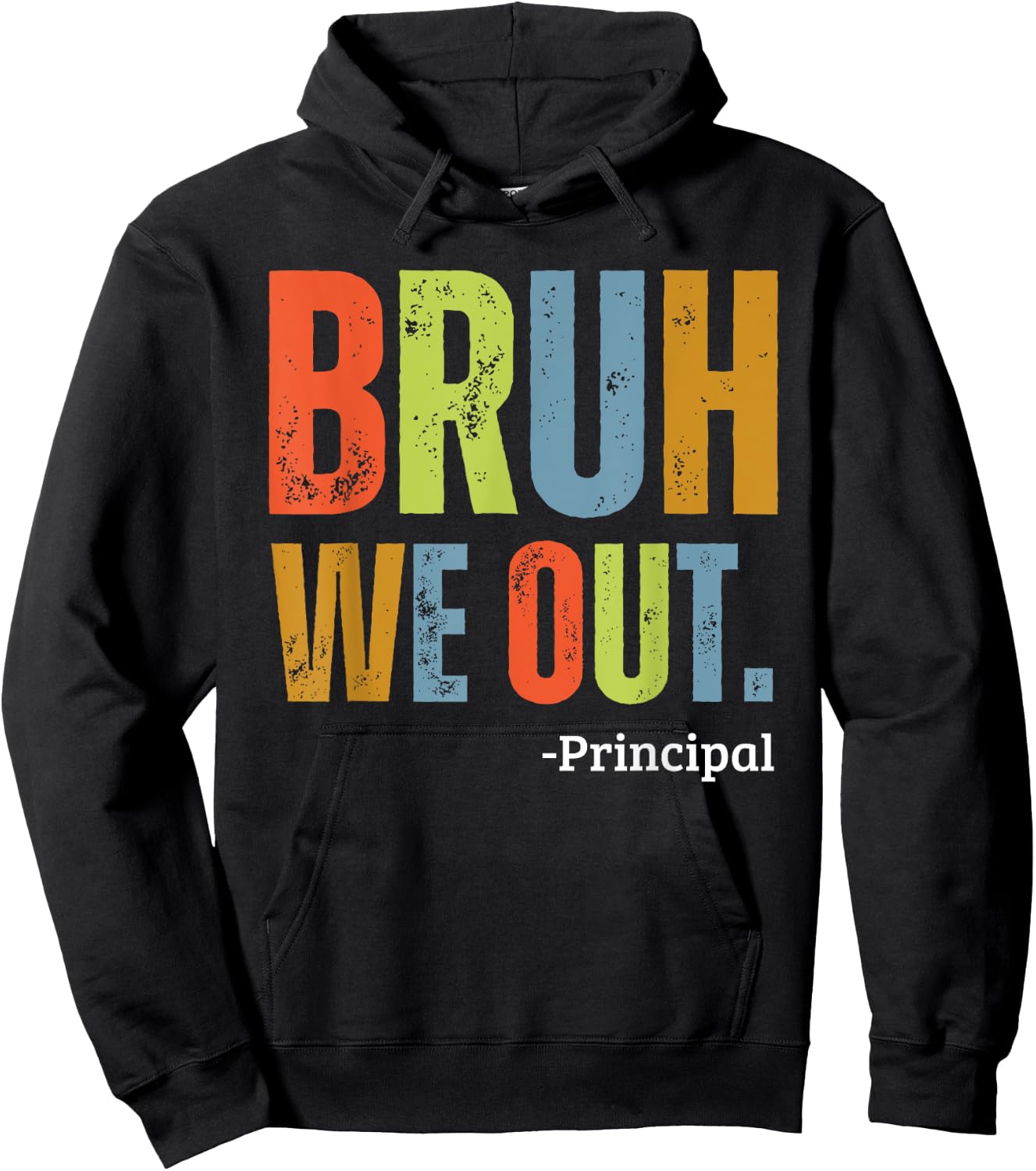 Bruh We Out Principal End Of School Year Teacher Summer Men Women Kids Hoodie - Hoodie | Black