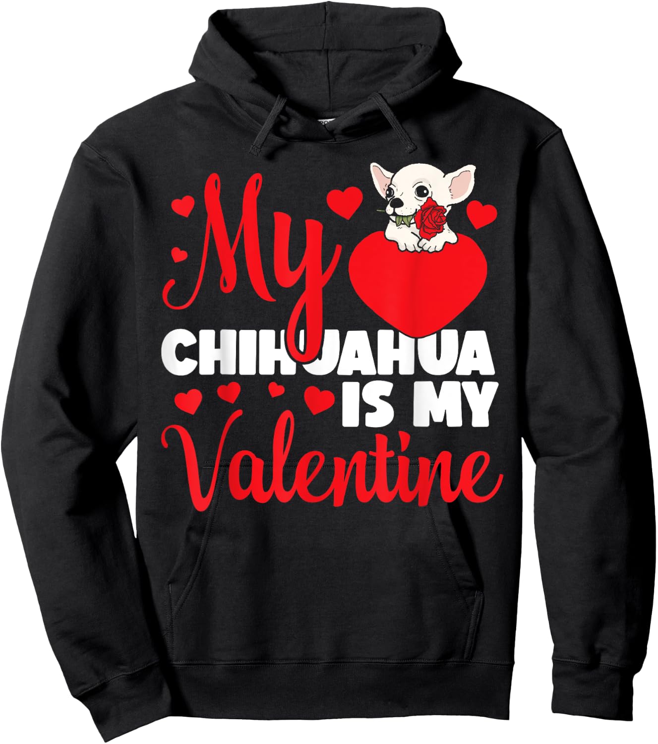 Chihuahua Chihuahueño Valentines Day My Chihuahua Is My Hoodie - Hoodie | Black