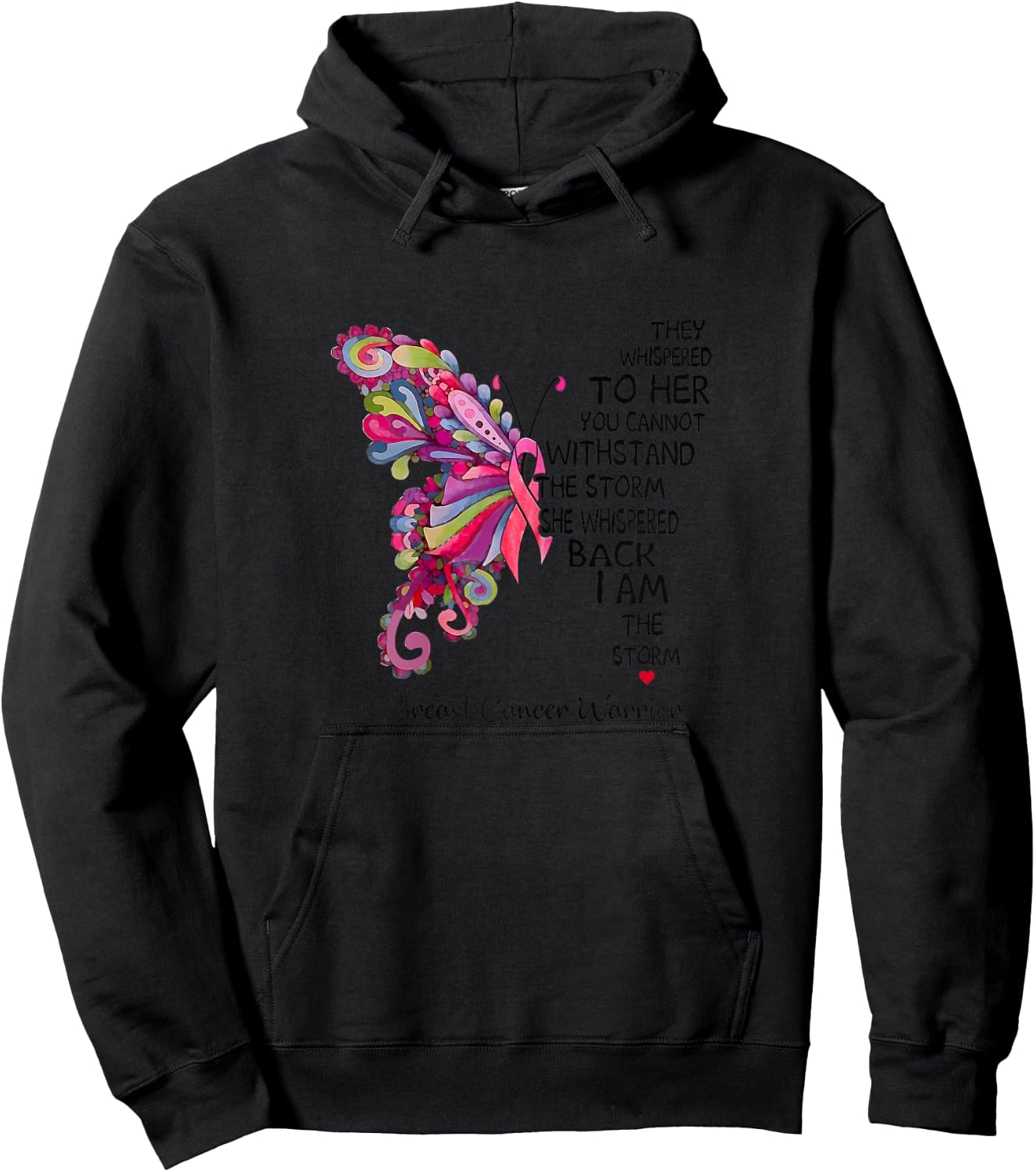 Pink Butterfly I Am The Storm Breast Cancer Warrior Hoodie - Hoodie | Black