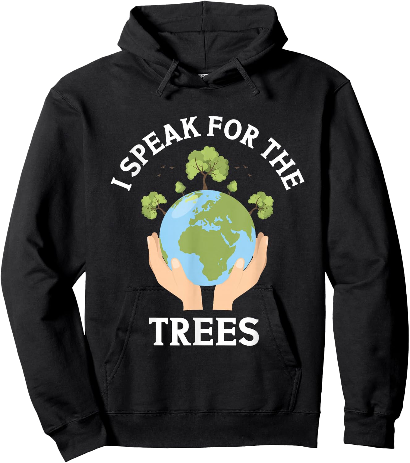 I Speak For The Trees Conservation Nature Earth Day Save Hoodie - Hoodie | Black