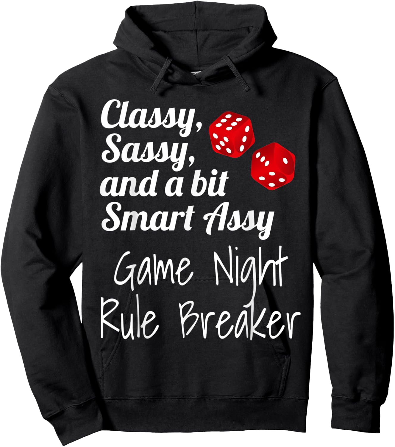Classy Sassy And A Bit Smart Assy Game Night Rule Breaker Hoodie - Hoodie | Black