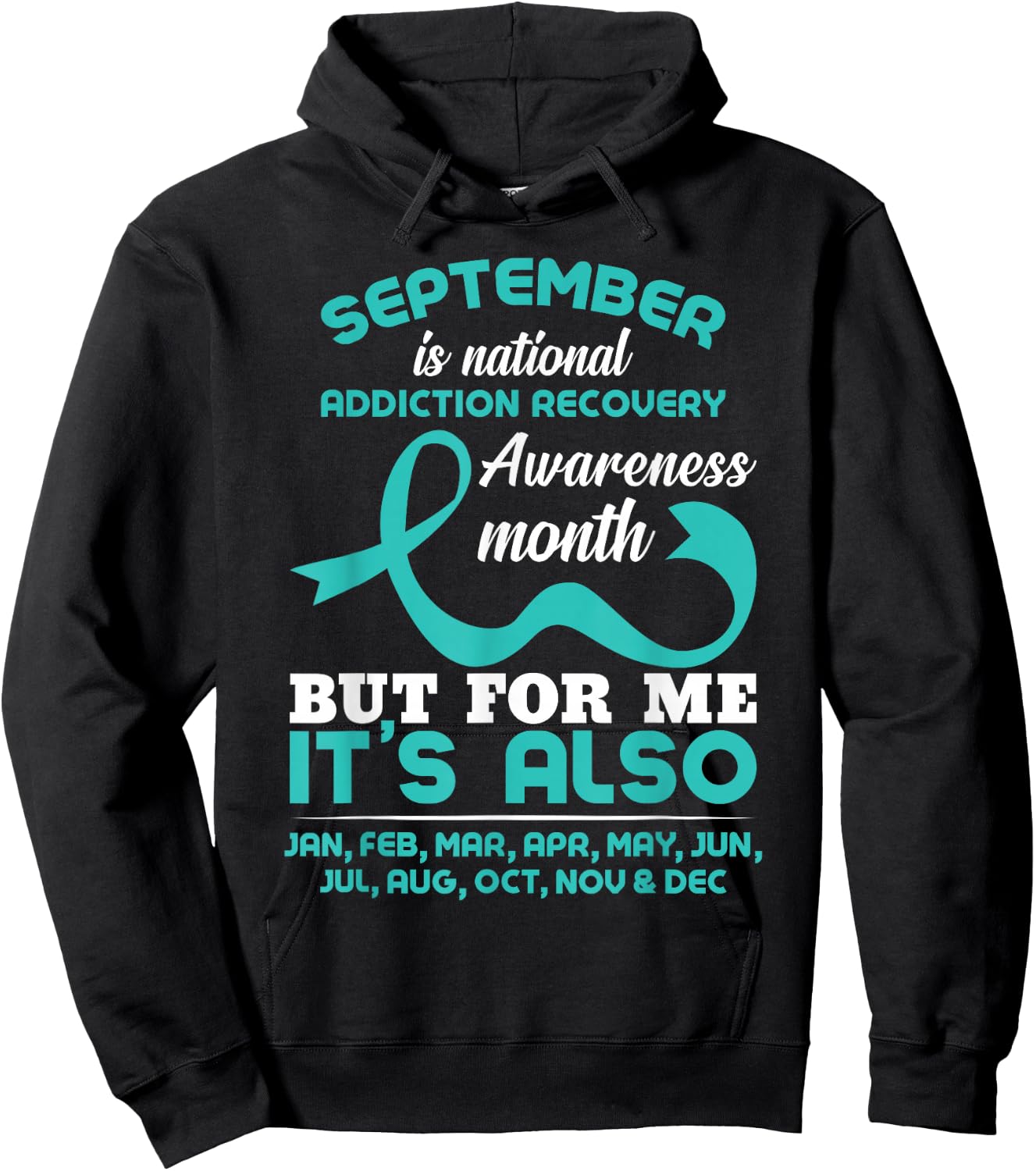 September Is National Addiction Recovery Awareness Month Hoodie - Hoodie | Black