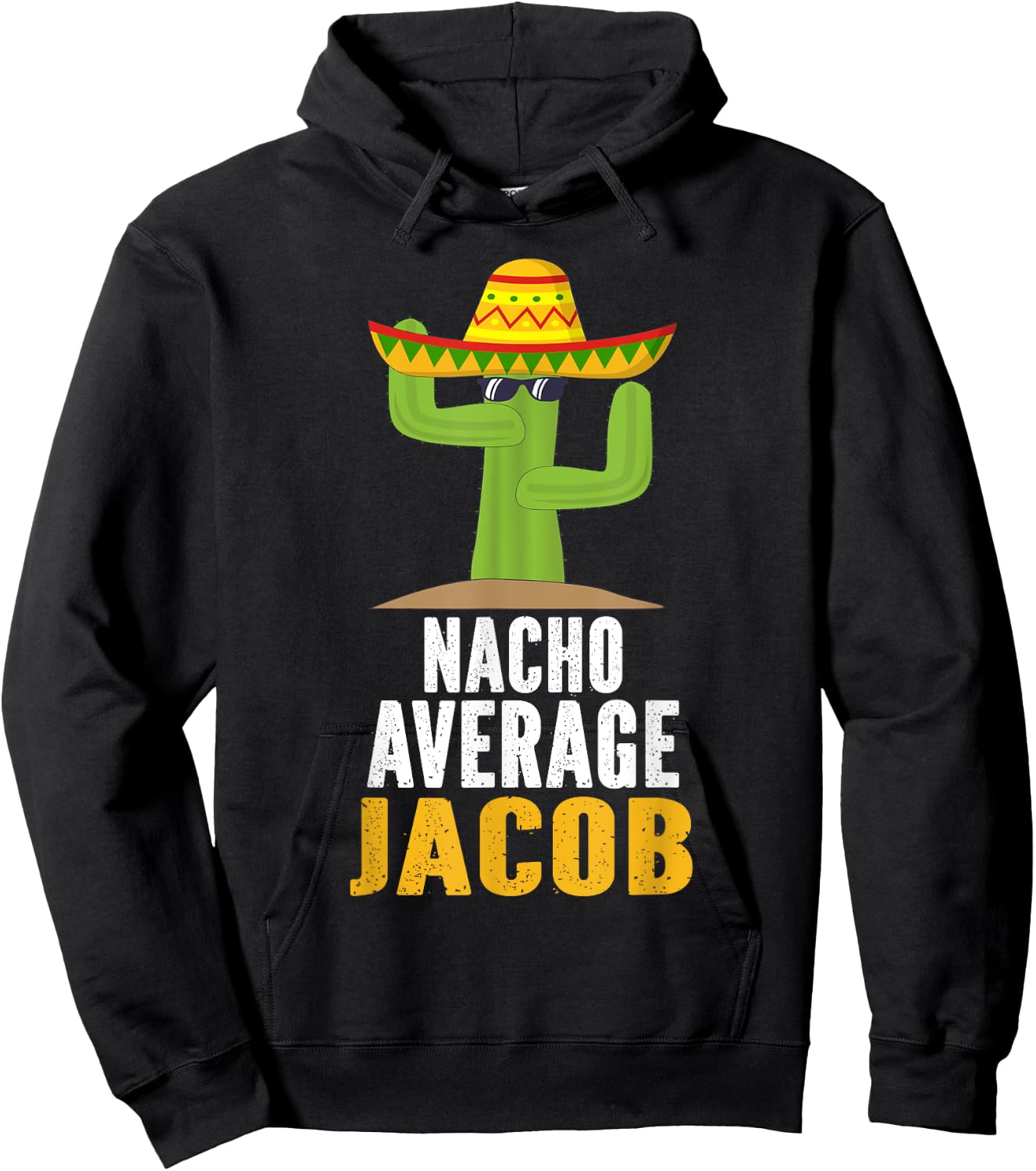 Nacho Average JACOB Custom Name Cinco De Mayo Sombrero Hoodie - Hoodie | Black