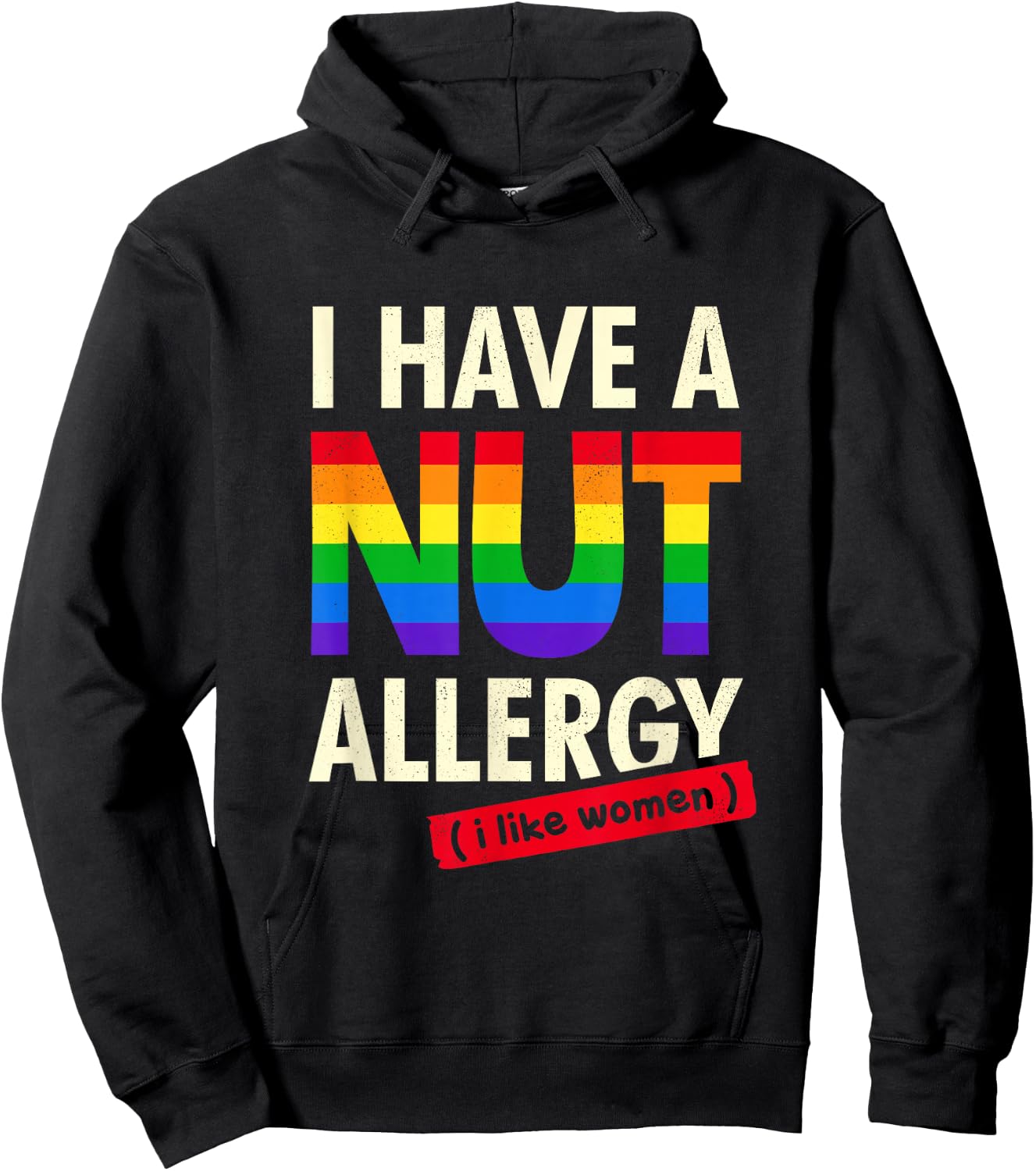 Women's Funny Lesbian Shirt I Have a Nut Allergy Lesbian Hoodie - Hoodie | Black