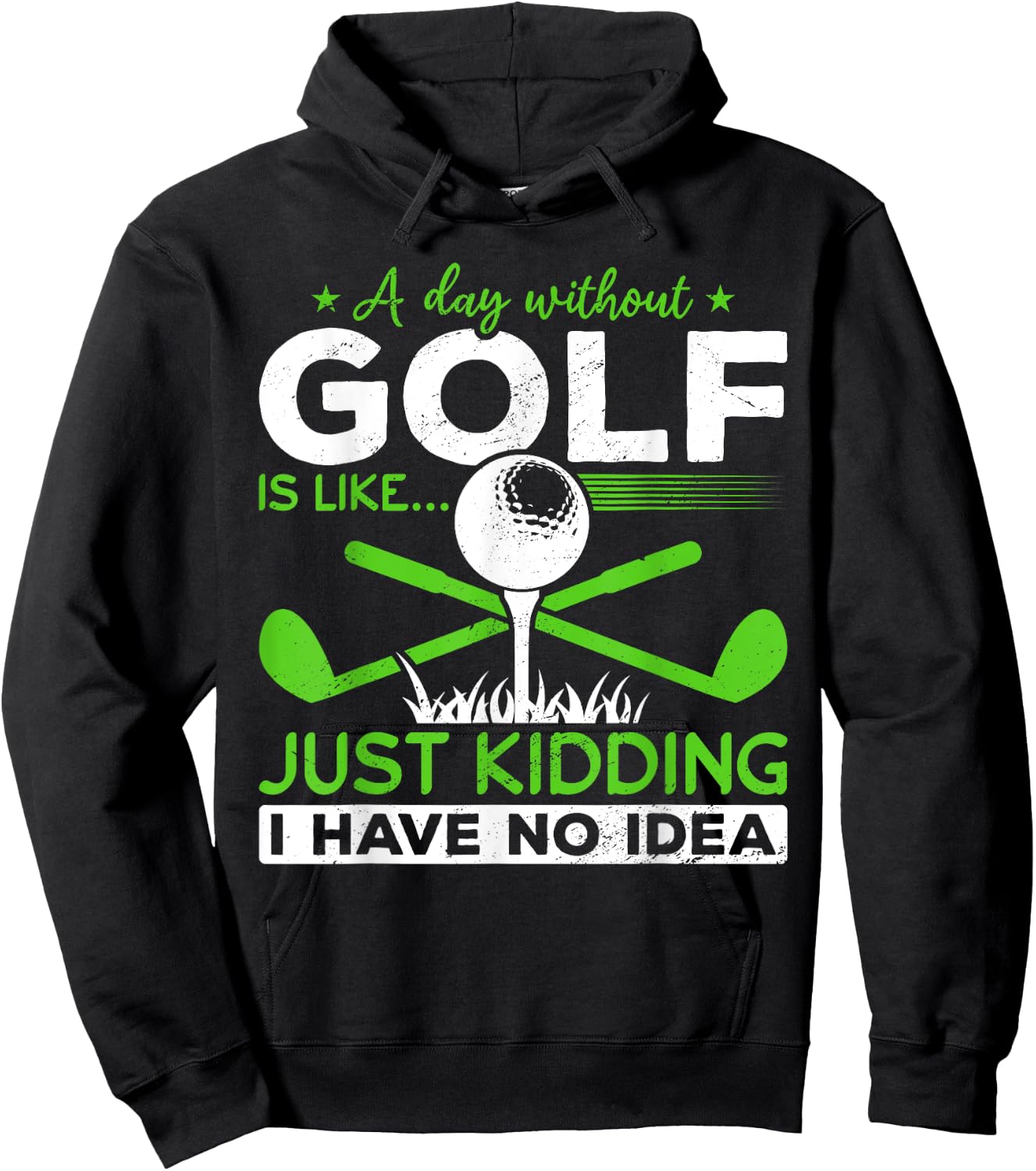 Golf Golfer A Day without Golf is like Hoodie - Hoodie | Black