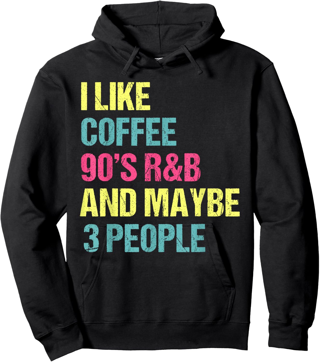 I Like Coffee 90's R&B And Maybe 3 People Vintage Retro RnB Hoodie - Hoodie | Black