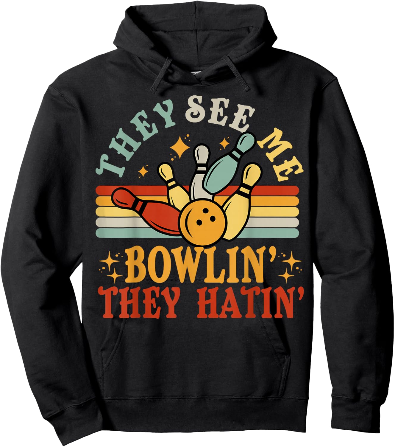 Funny Bowling See Me Bowling They Hatin Bowling Team Gift Hoodie - Hoodie | Black