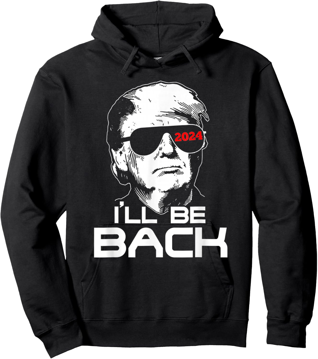 I'll Be Back Trump 2024 Vintage Trump Hoodie - Hoodie | Black