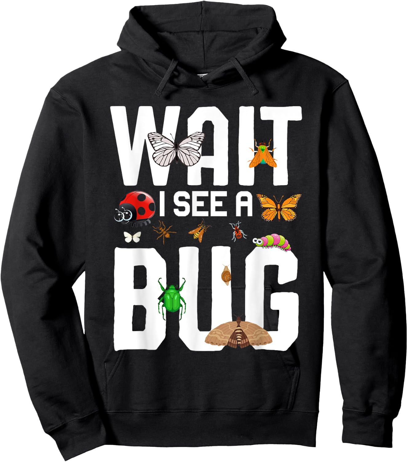 Bug Lover Insect Science - Wait I see a Bug Hoodie - Hoodie | Black