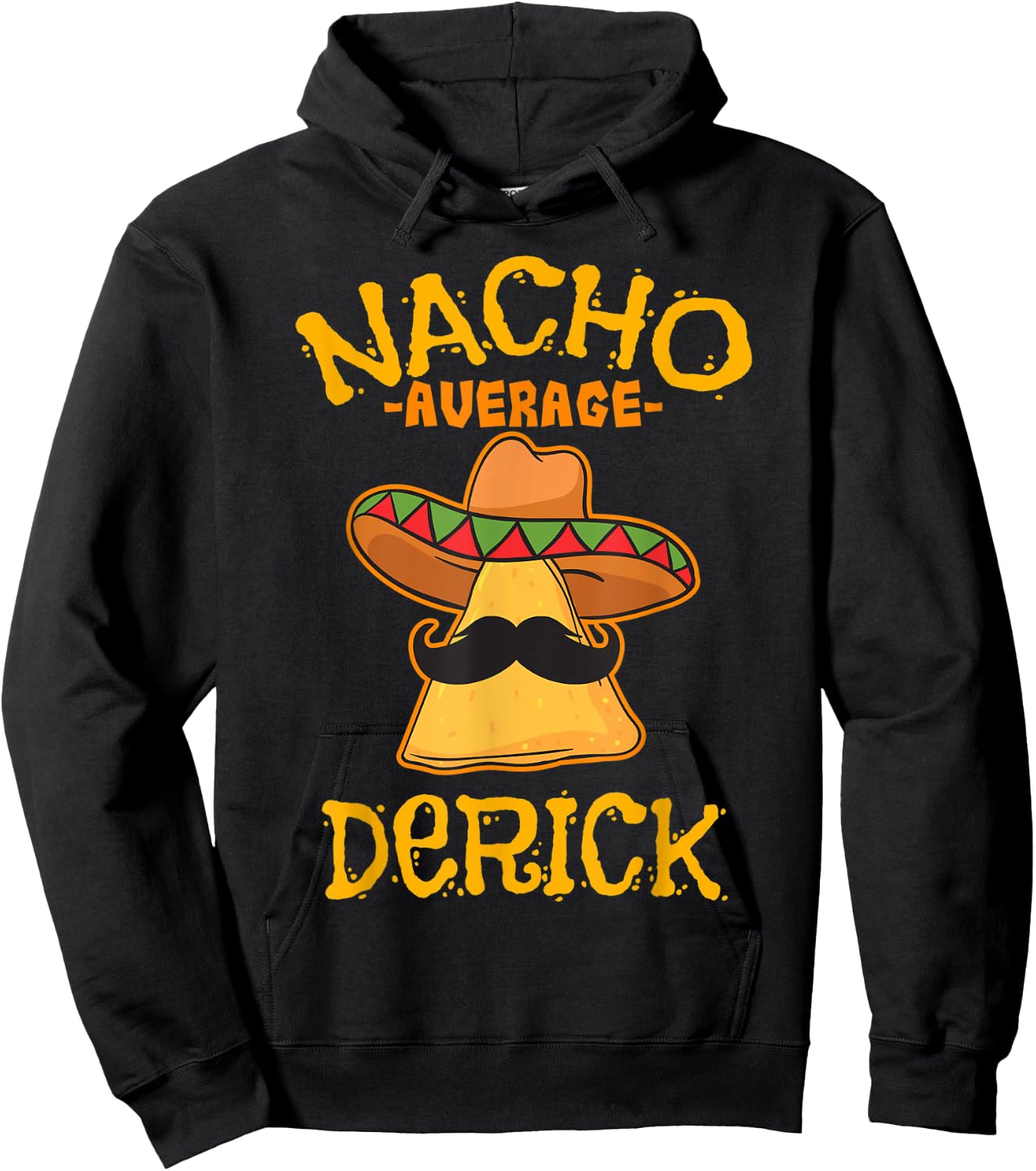 Nacho Average Derick Personalized Name Funny Taco Hoodie - Hoodie | Black