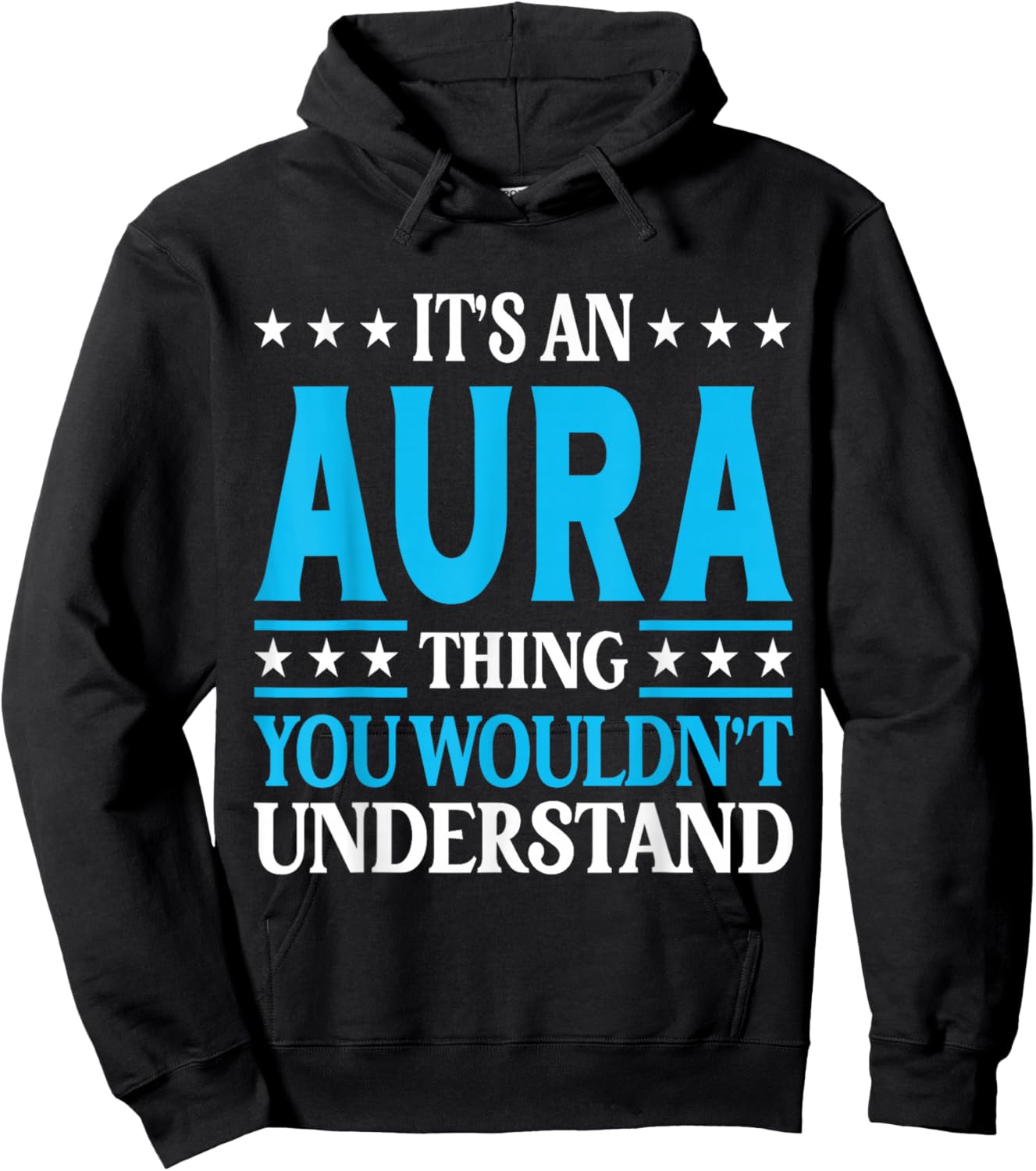 It's An Aura Thing Wouldn't Understand Girl Name Aura Hoodie - Hoodie | Black