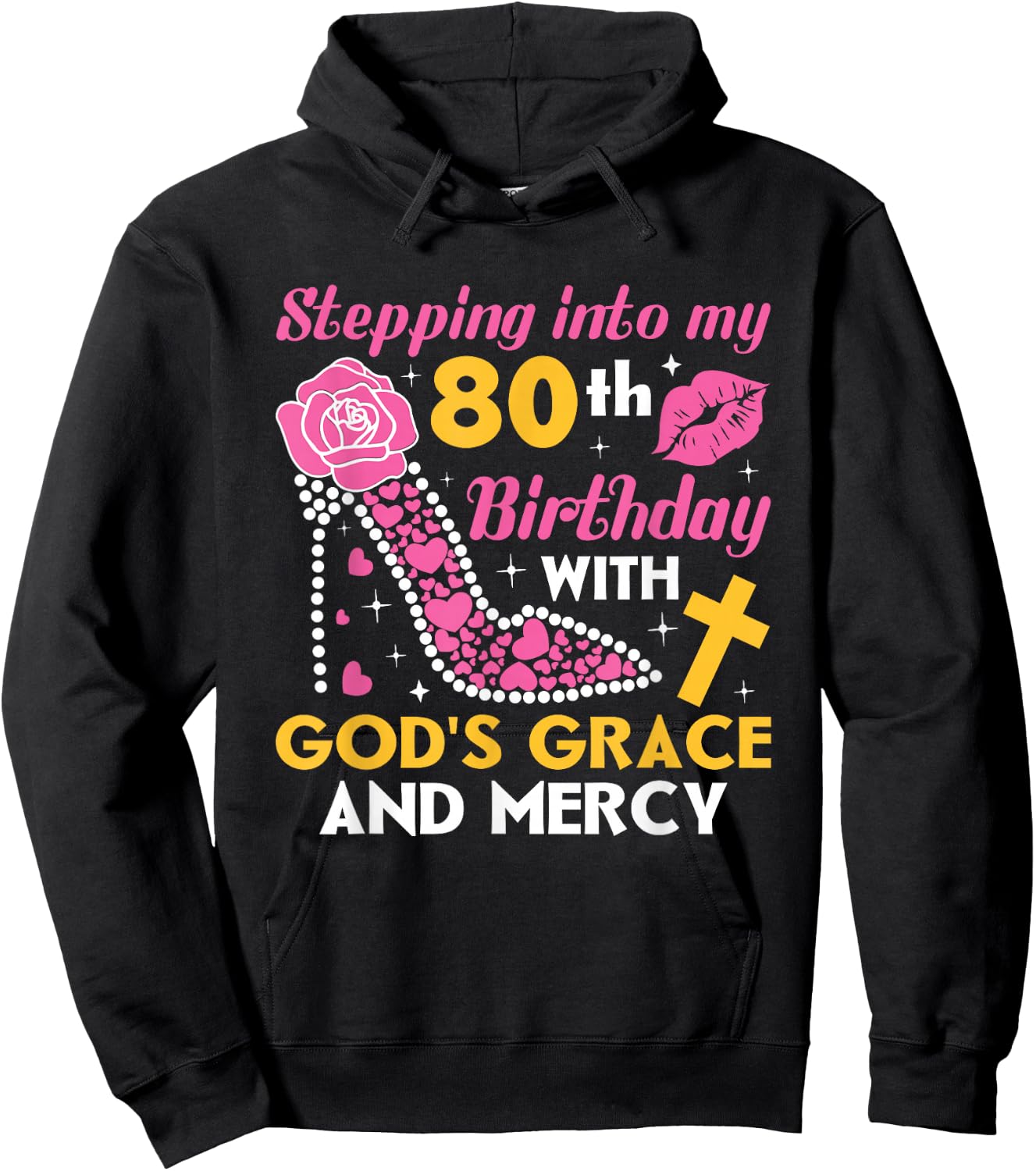 Stepping into my 80th birthday with gods grace and mercy Hoodie - Hoodie | Black