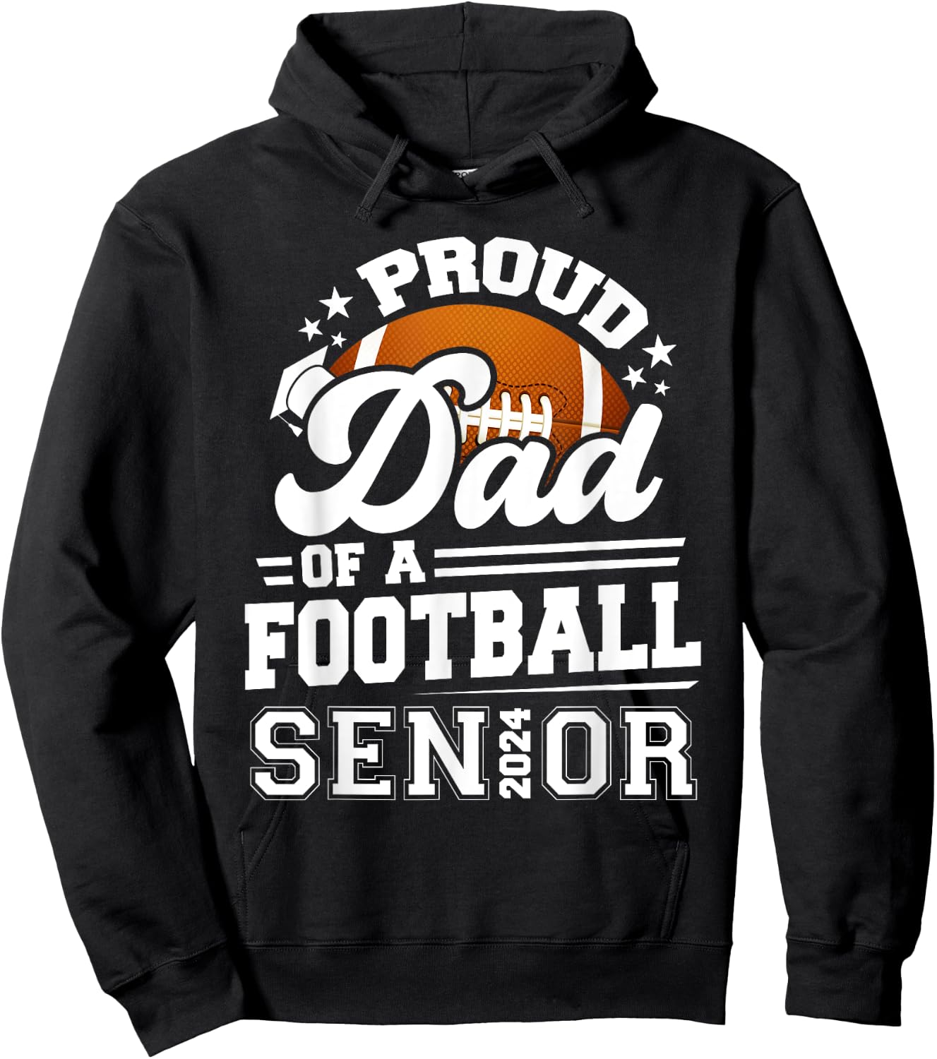 Proud Dad Of A Football Senior 2024 Graduate Graduation Hoodie - Hoodie | Black