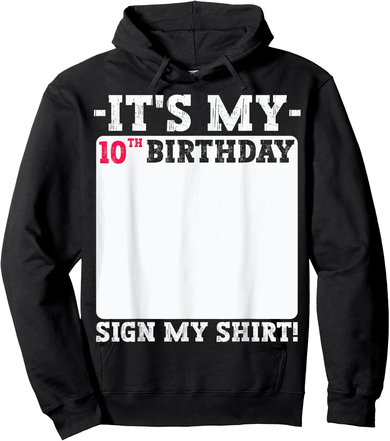 It's My 10th Birthday 10 Years Old Birthday Party Sign My Hoodie - Hoodie | Black