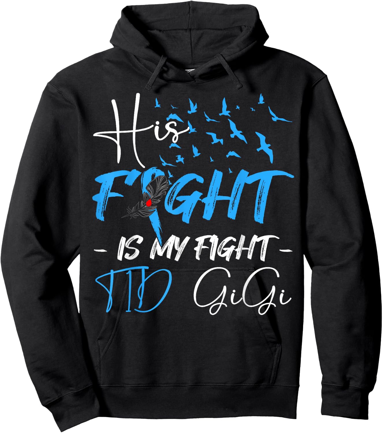 His Fight Is My Fight T1D Gigi Diabetes Awareness Month Hoodie - Hoodie | Black
