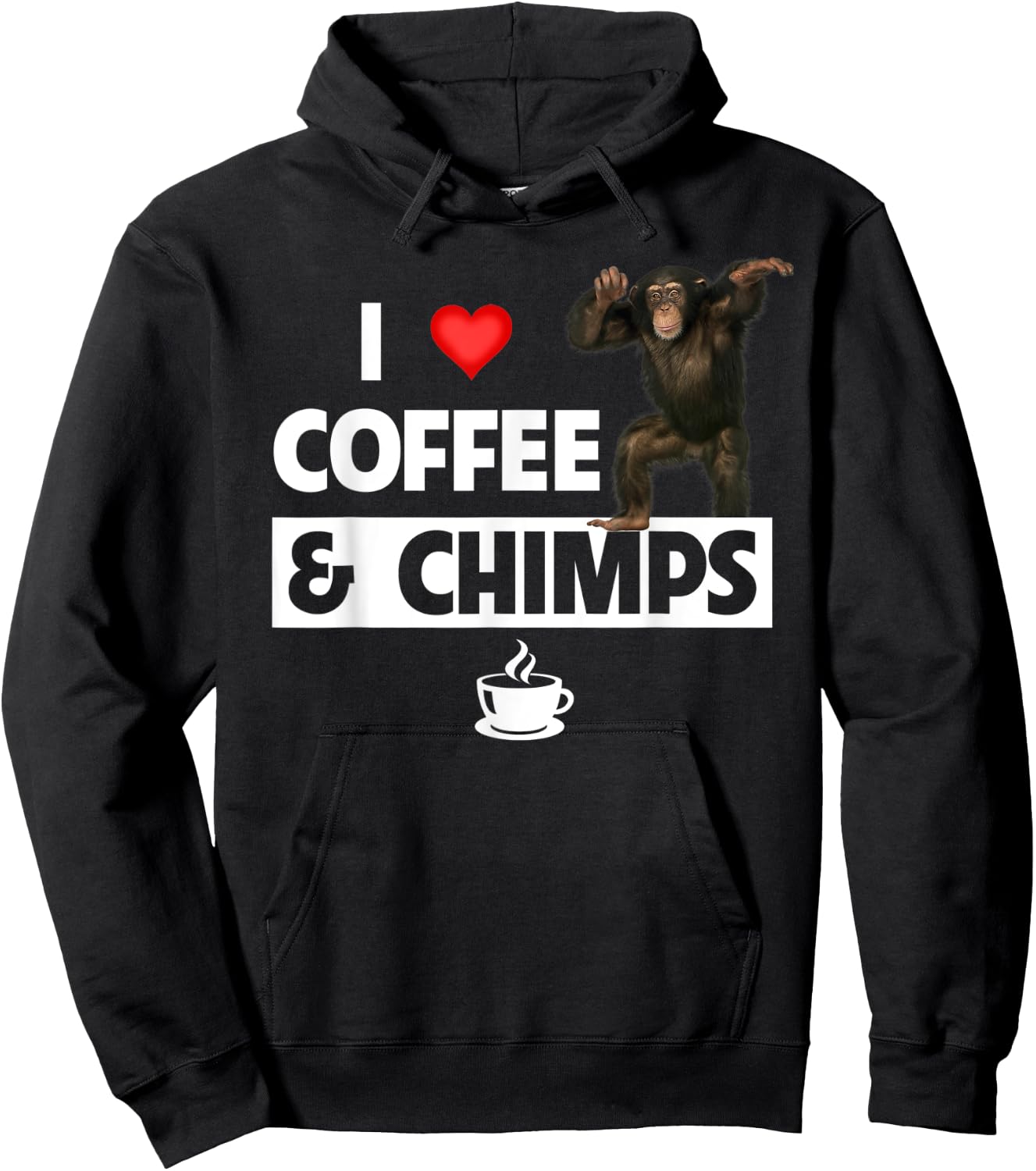 I Love Coffee and Chimps Caffeine Chimpanzee Monkey Lovers Hoodie - Hoodie | Black