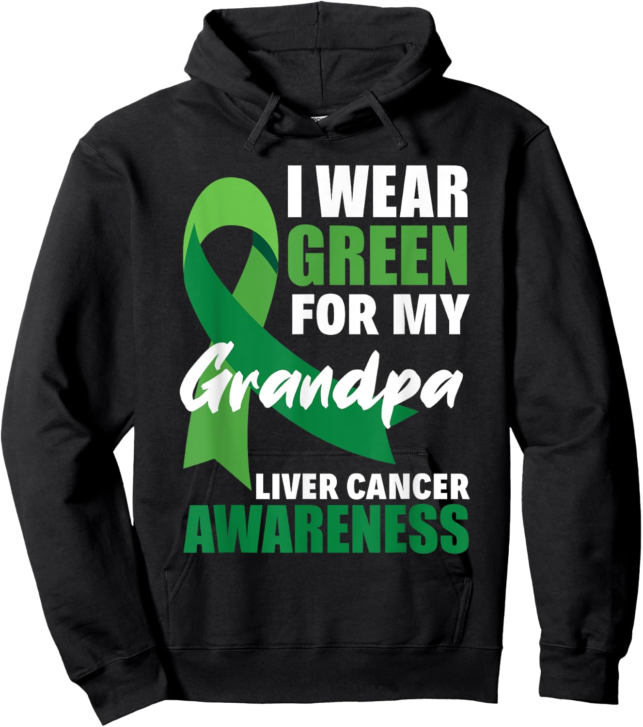 I Wear Green For My Grandpa Liver Cancer Awareness Hoodie - Hoodie | Black