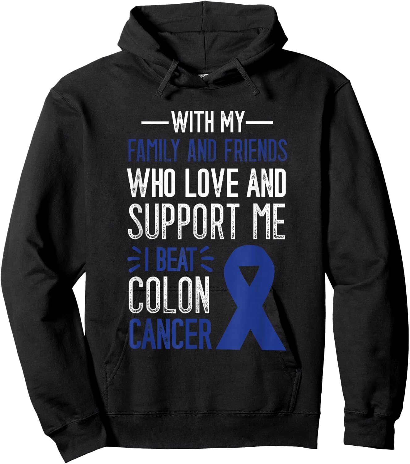 I Beat Colon Cancer Colorectal Cancer Colon Cancer Awareness Hoodie - Hoodie | Black