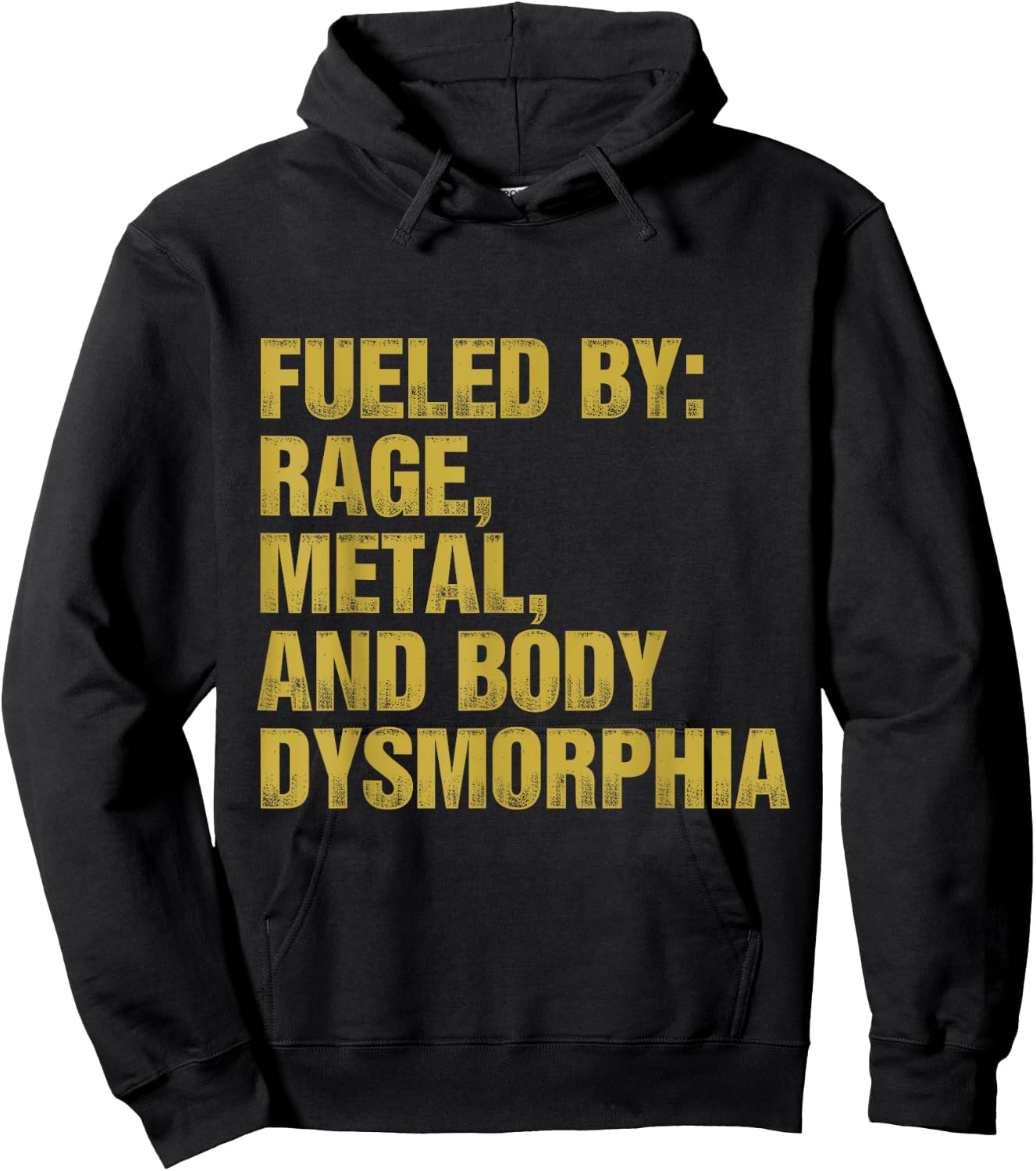 Fueled By Rage Metal And Body Dysmorphia Funny Gym Workout Hoodie - Hoodie | Black