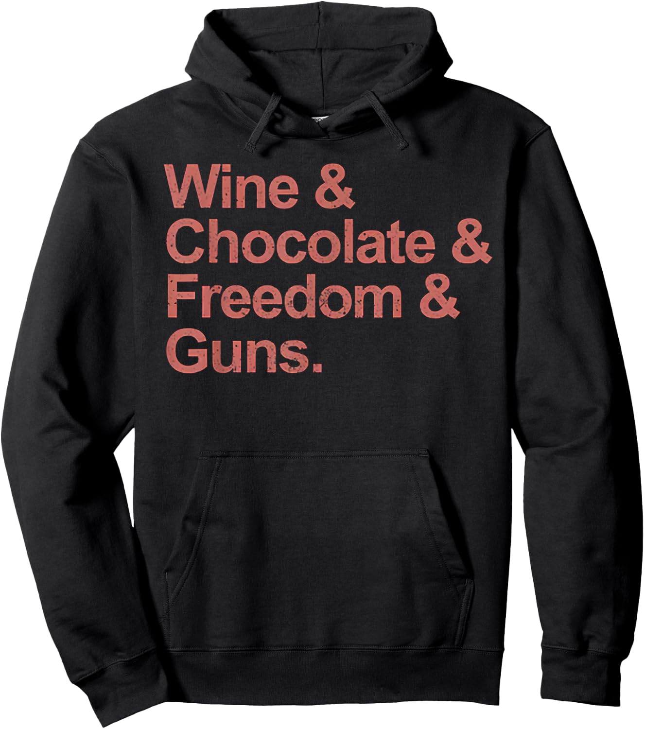 Wine and Chocolate and Freedom and Guns Hoodie - Hoodie | Black
