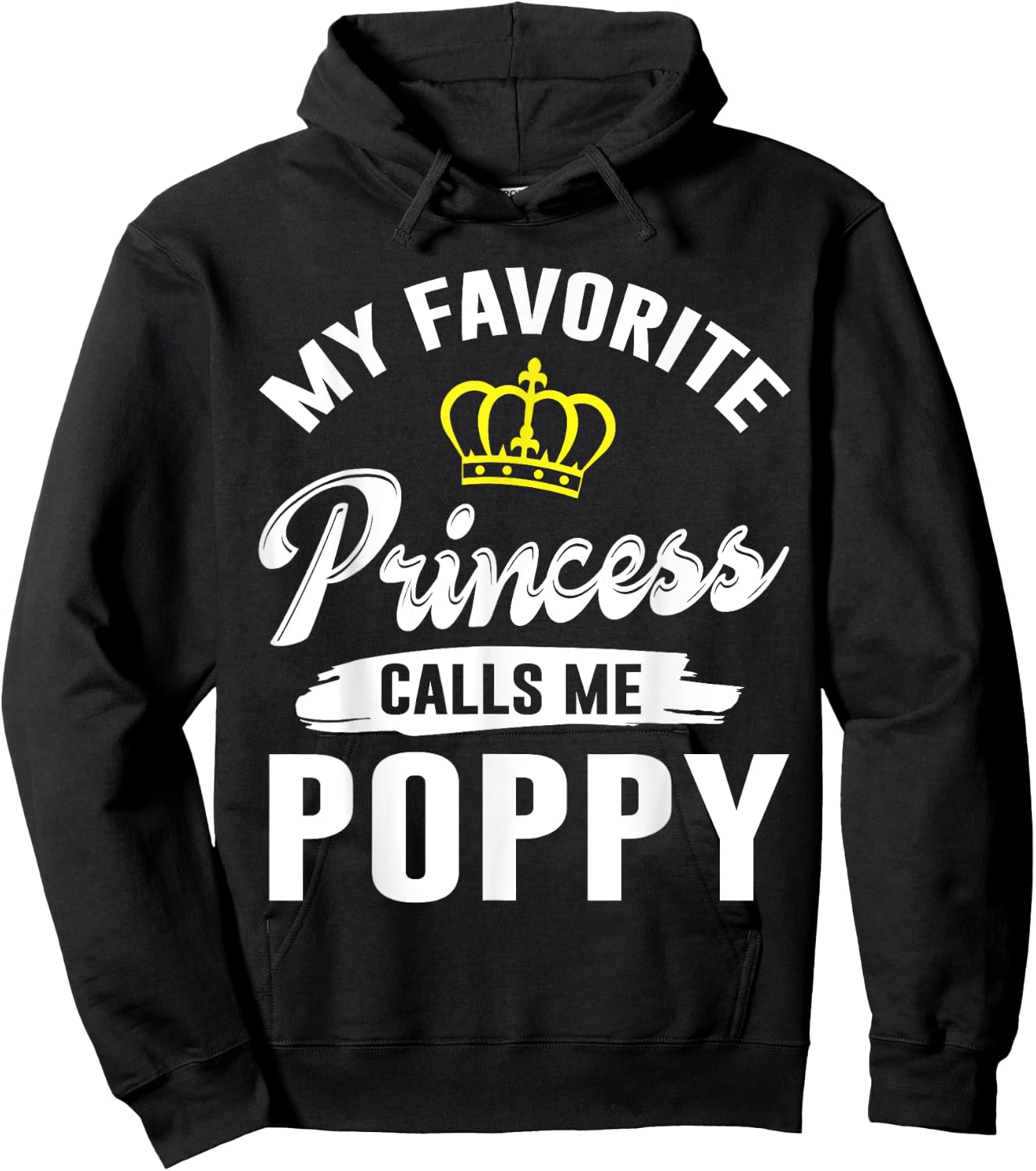 My Favorite Princess Calls Me Poppy Happy Grandpa Father Dad Hoodie - Hoodie | Black