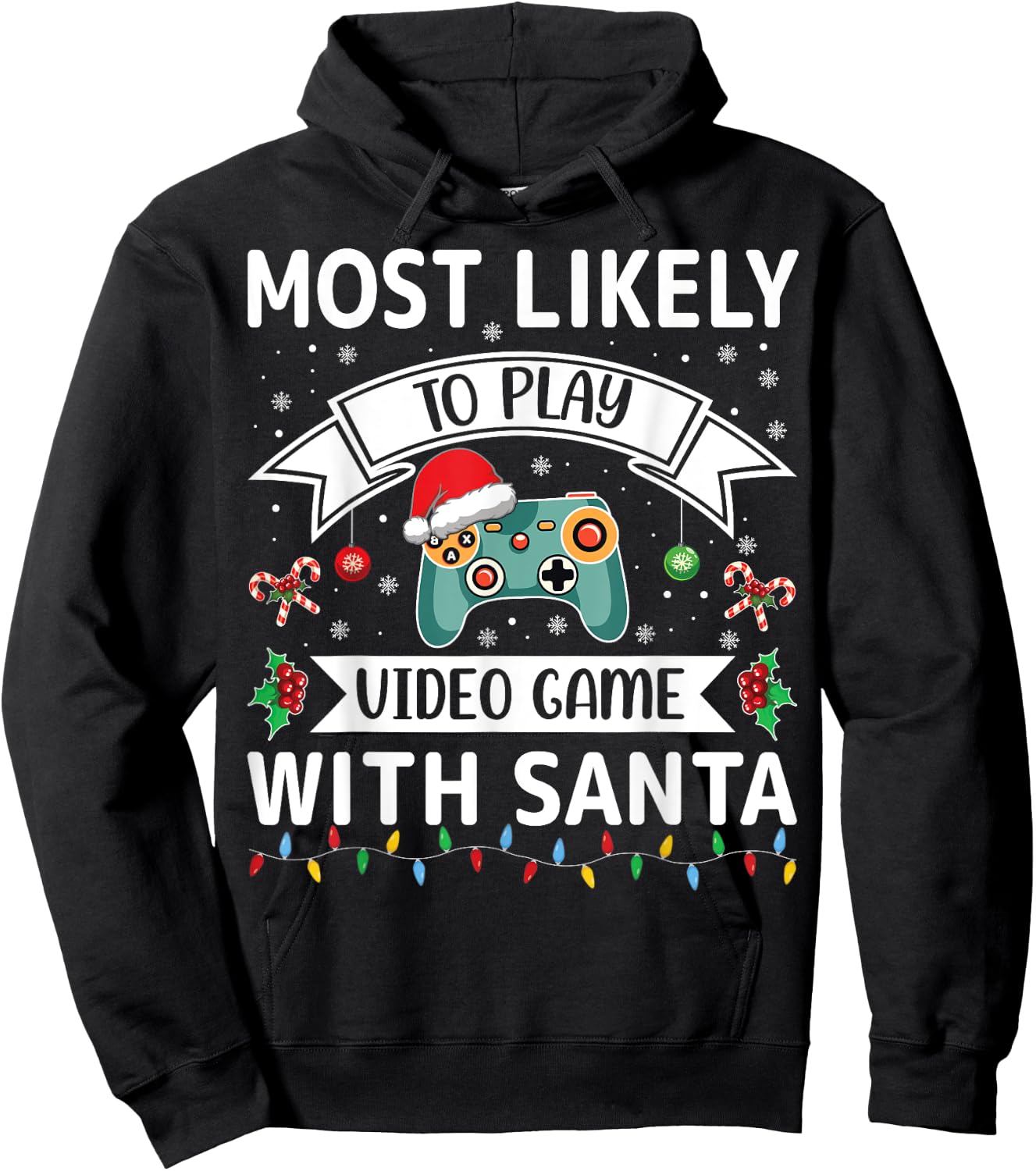 Most Likely To Play Video Game With Santa Funny Family Xmas Hoodie - Hoodie | Black