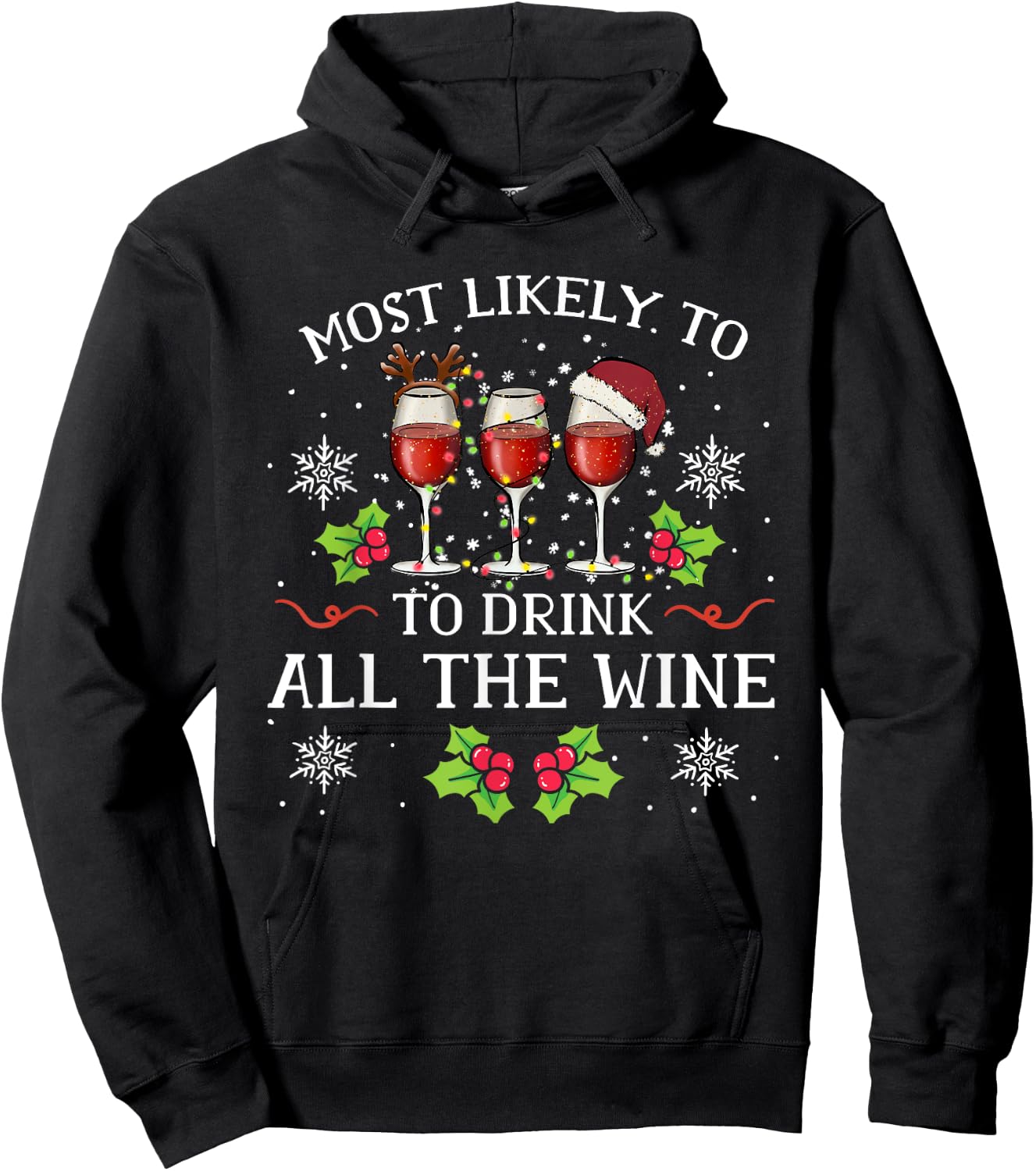 Most Likely To Drink All The Wine Family Matching Christmas Hoodie - Hoodie | Black