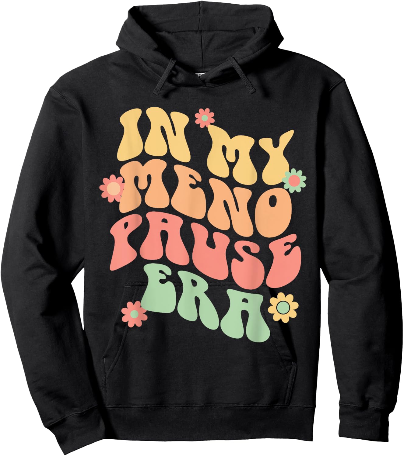 In My Menopause Era funny for 50th Birthday Hoodie - Hoodie | Black