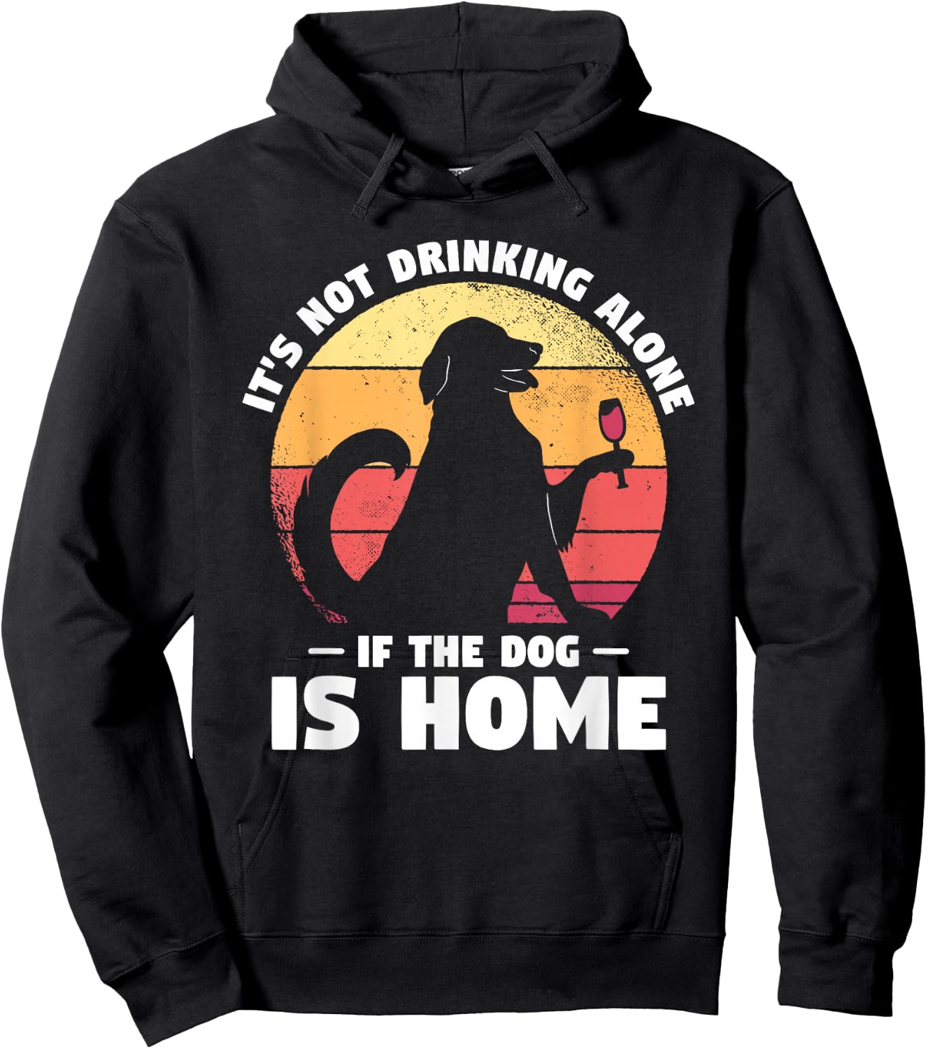 Dogs Gift A Dog Lover It's Not Drinking Alone If The Dog Is Home Dog-Themed Casual Black Small Classic Fit Short Sleeve Cotton, Polyester Blend Adult Hoodie - Hoodie | Black